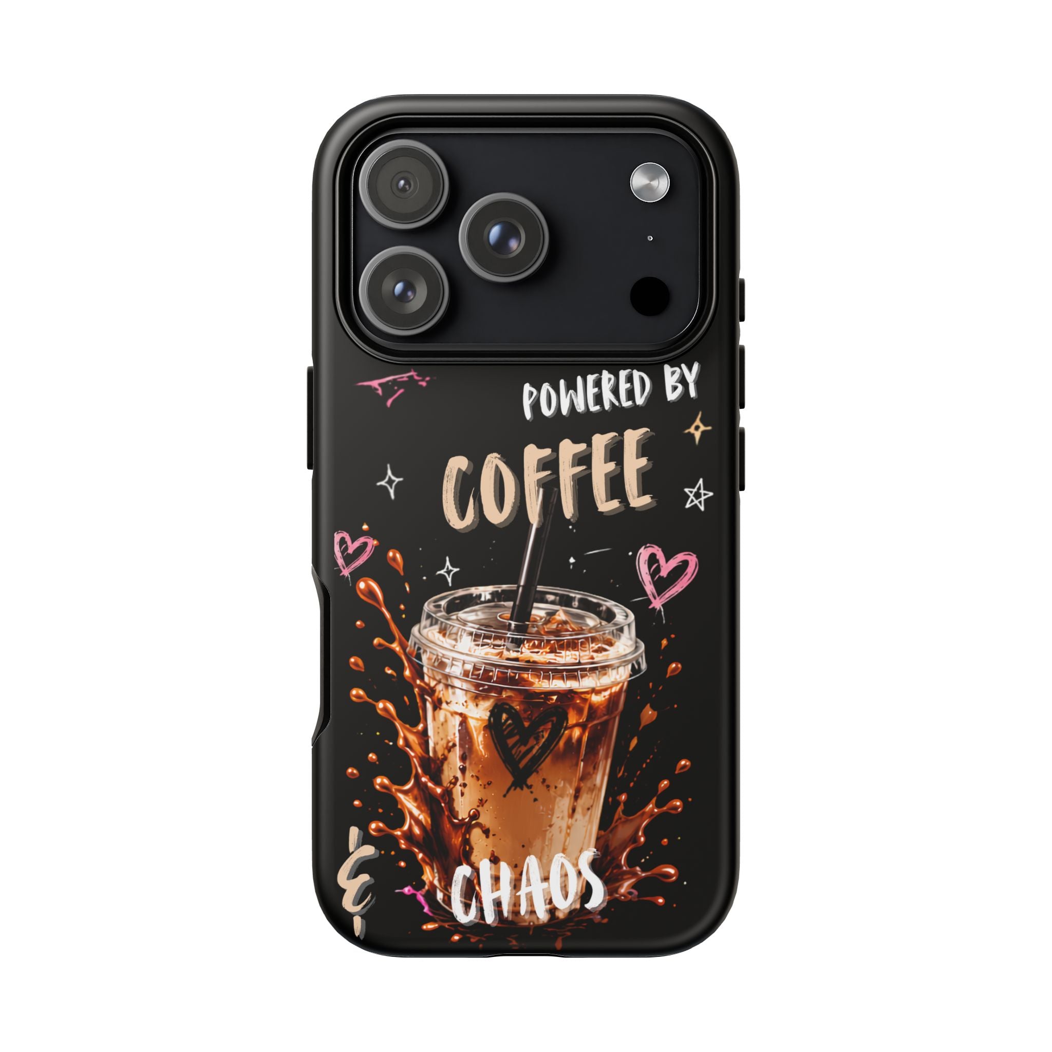 Phone Case — "Powered by Coffee & Chaos" Iced Coffee Protective Cover