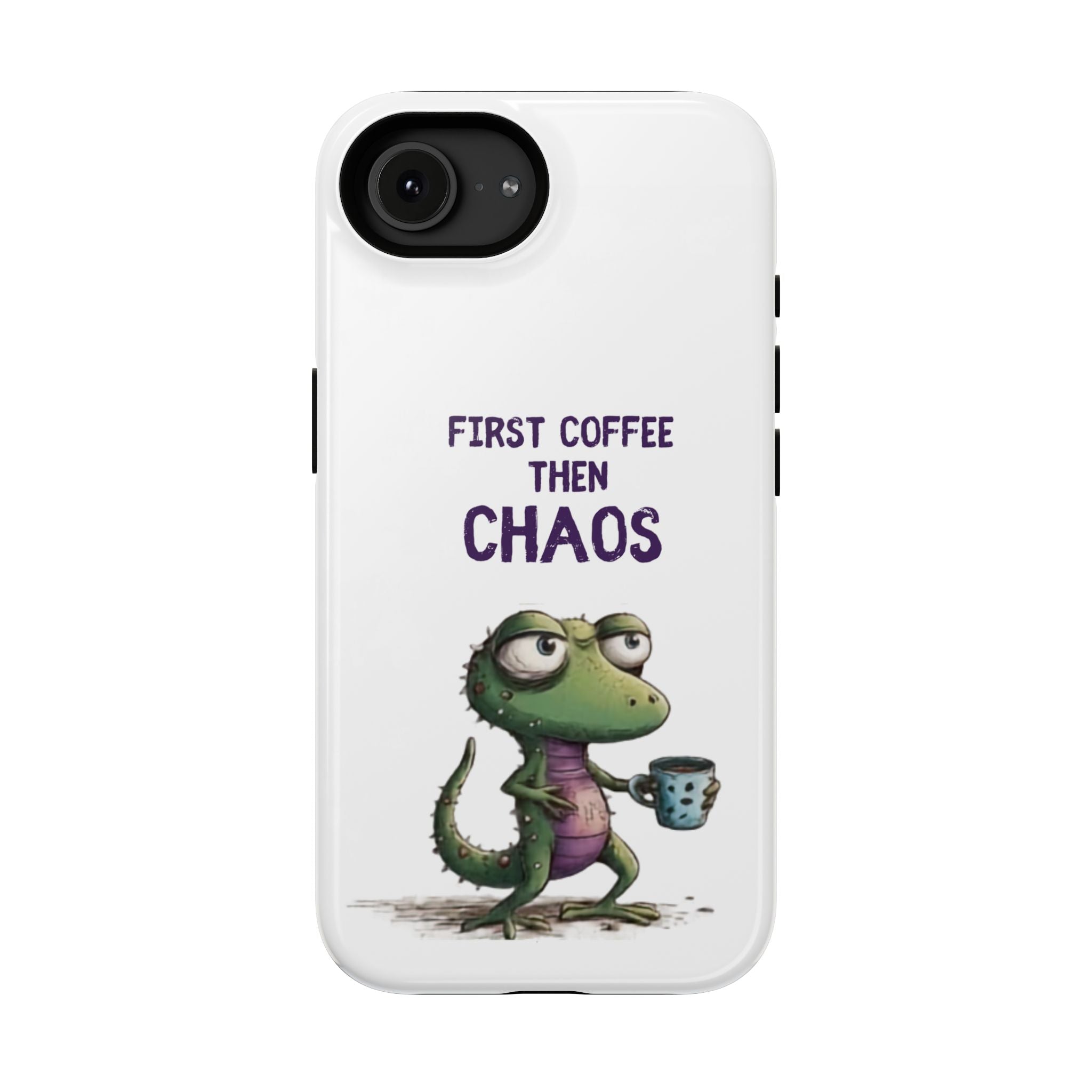 Impact-Resistant Phone Case — "First Coffee Then Chaos" Cute Lizard Coffee Design