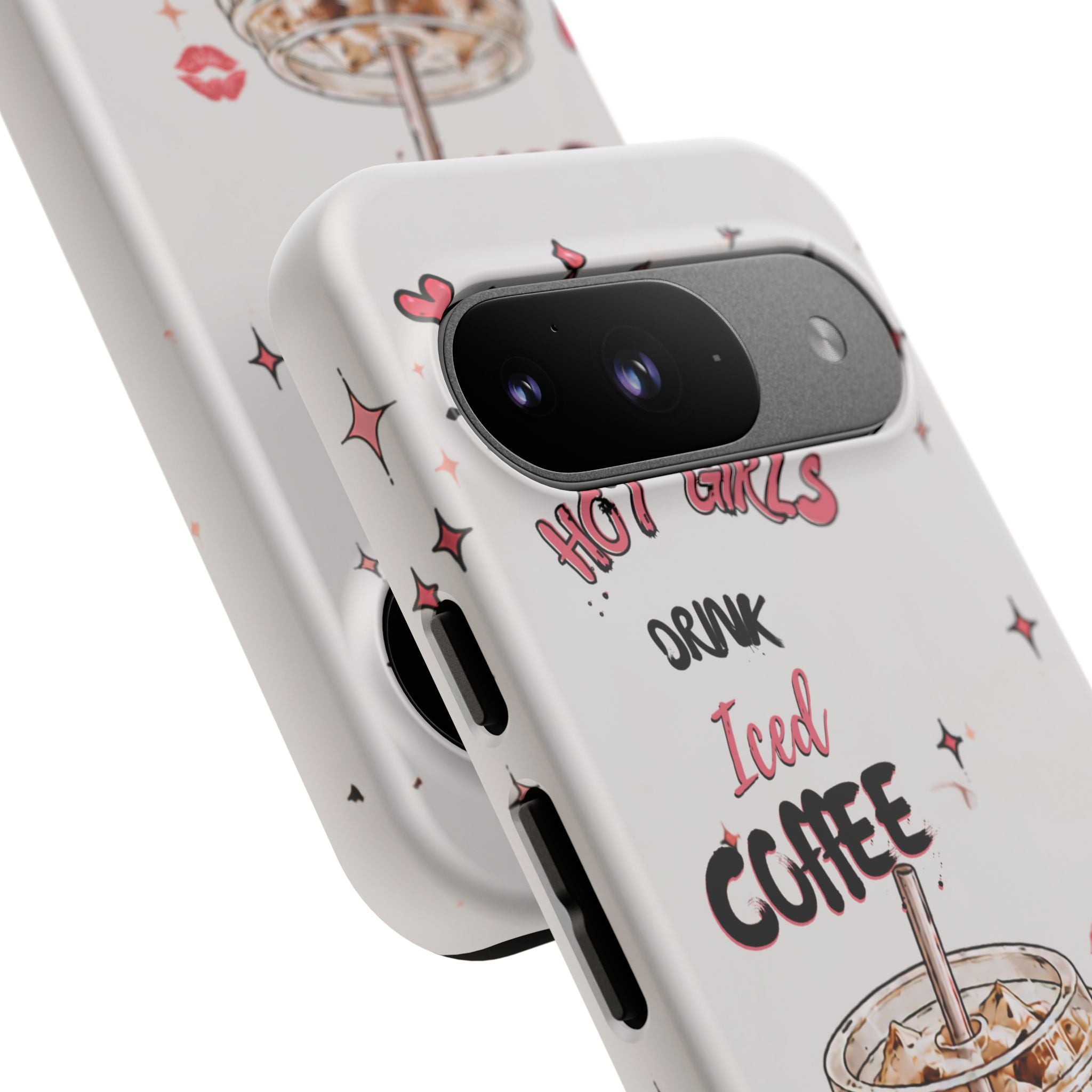 Iced Coffee Phone Case — "Hot Girls Drink Iced Coffee" Cute Girly Protective Case