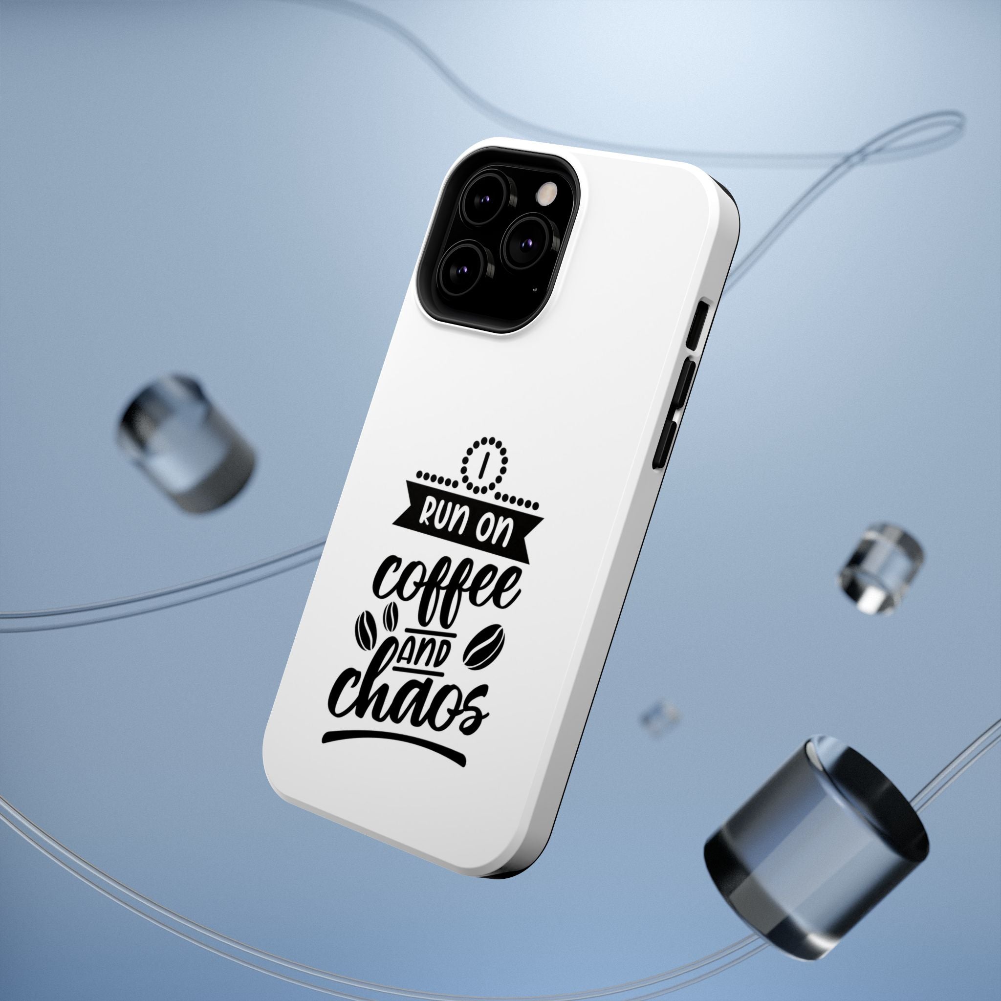 Phone Case — "Run on Coffee and Chaos" Impact-Resistant Protective Cover