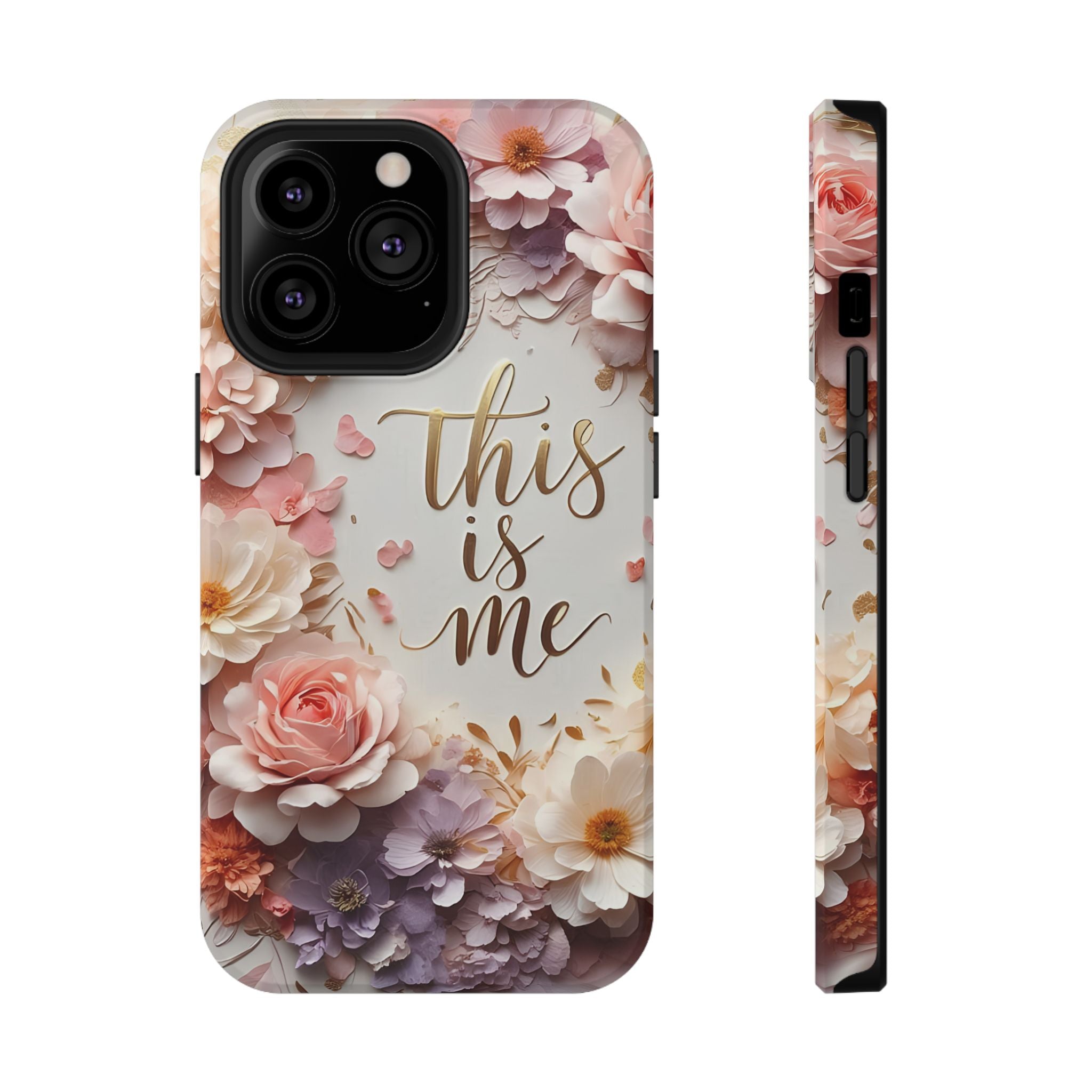 Floral "This Is Me" Phone Case — Impact-Resistant Floral Protective Cover