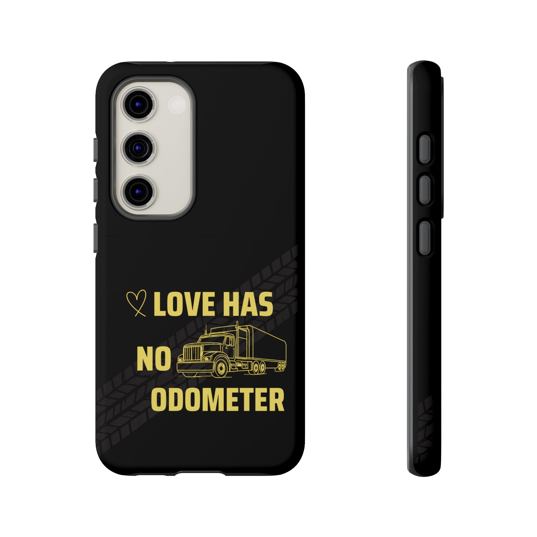 Love Has No Odometer Phone Case — Trucker Romance Protective Cover