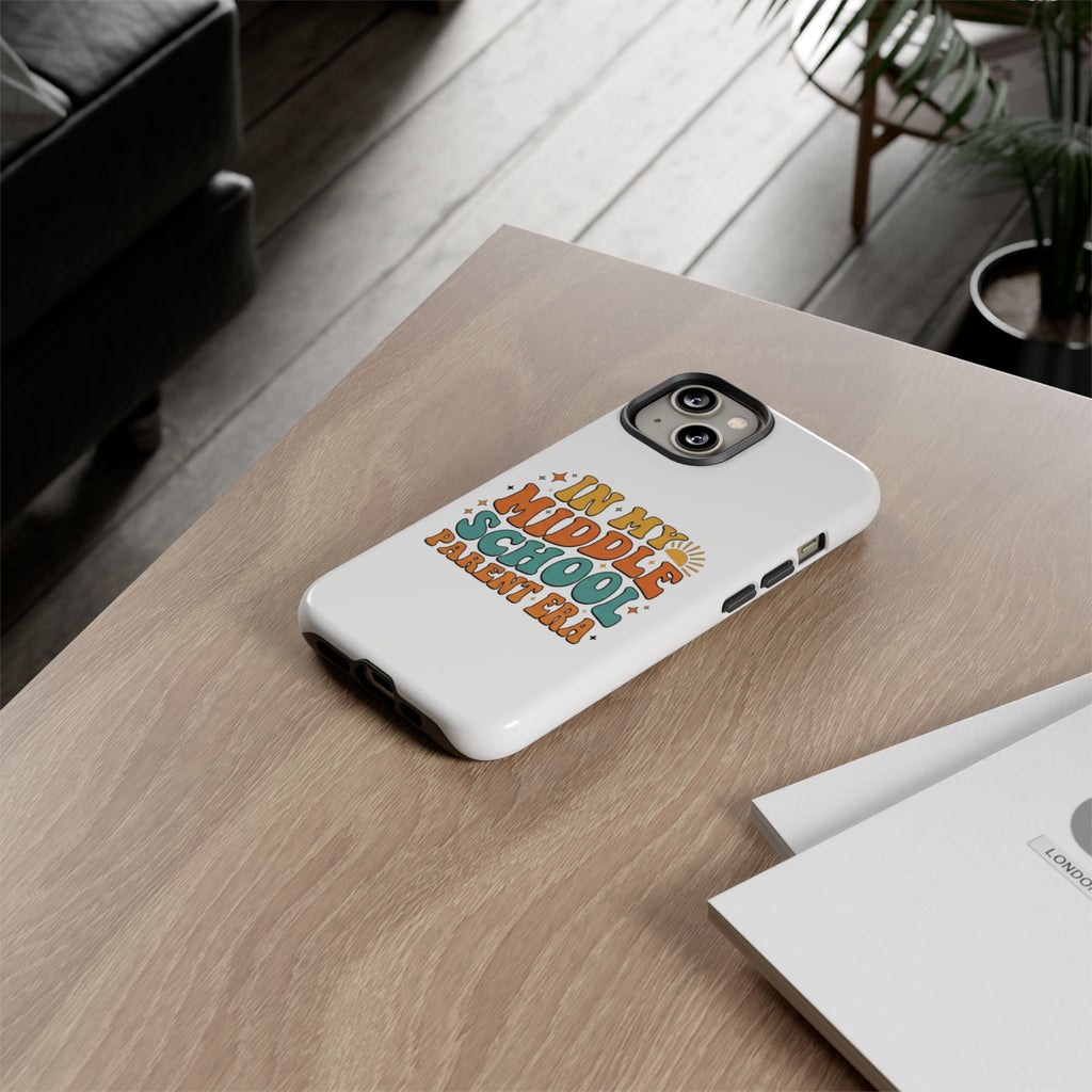 Middle School Parent Phone Case — "In My Middle School Parent Era" Retro Design