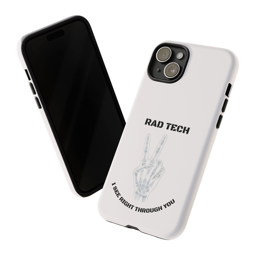 Rad Tech Phone Case — Skeleton Hand "I See Right Through You" X-ray Technician Gift
