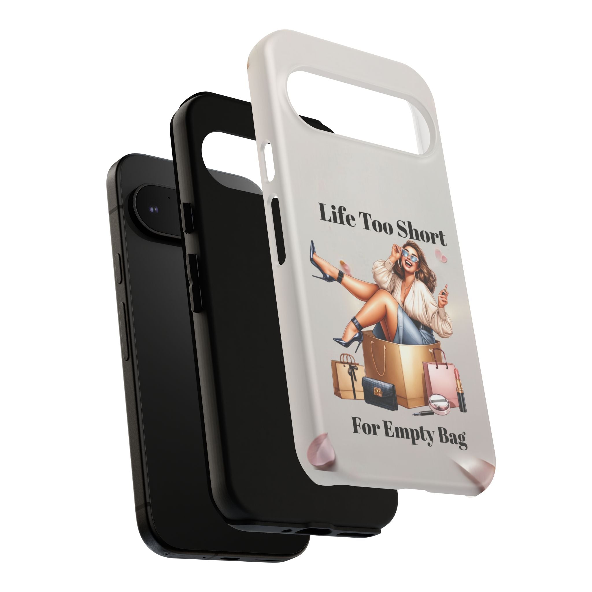 Phone Case — "Life Too Short For Empty Bag" Fashion Shopper Design