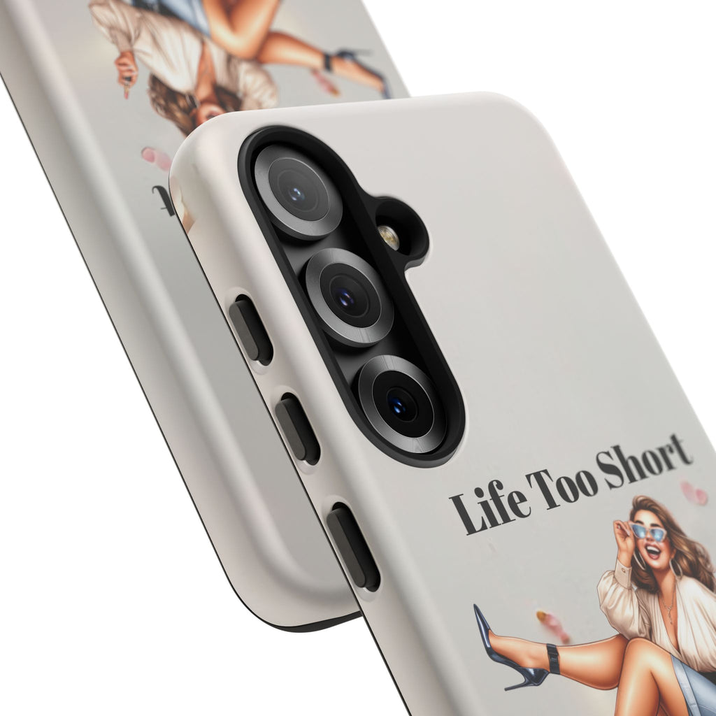 Phone Case — "Life Too Short For Empty Bag" Fashion Shopper Design