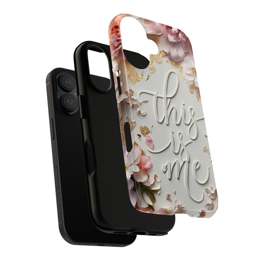 Phone Case — "This Is Me" Floral Tough Case