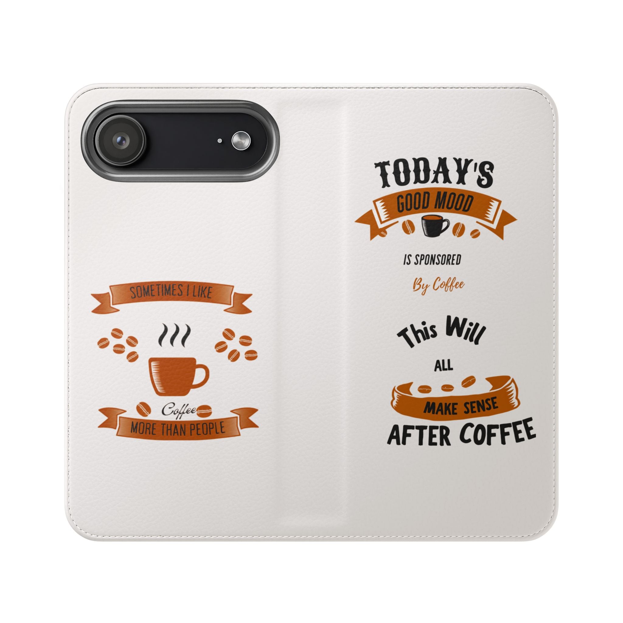 Coffee Lover Flip Phone Case — "Today's Good Mood Is Sponsored by Coffee" Wallet