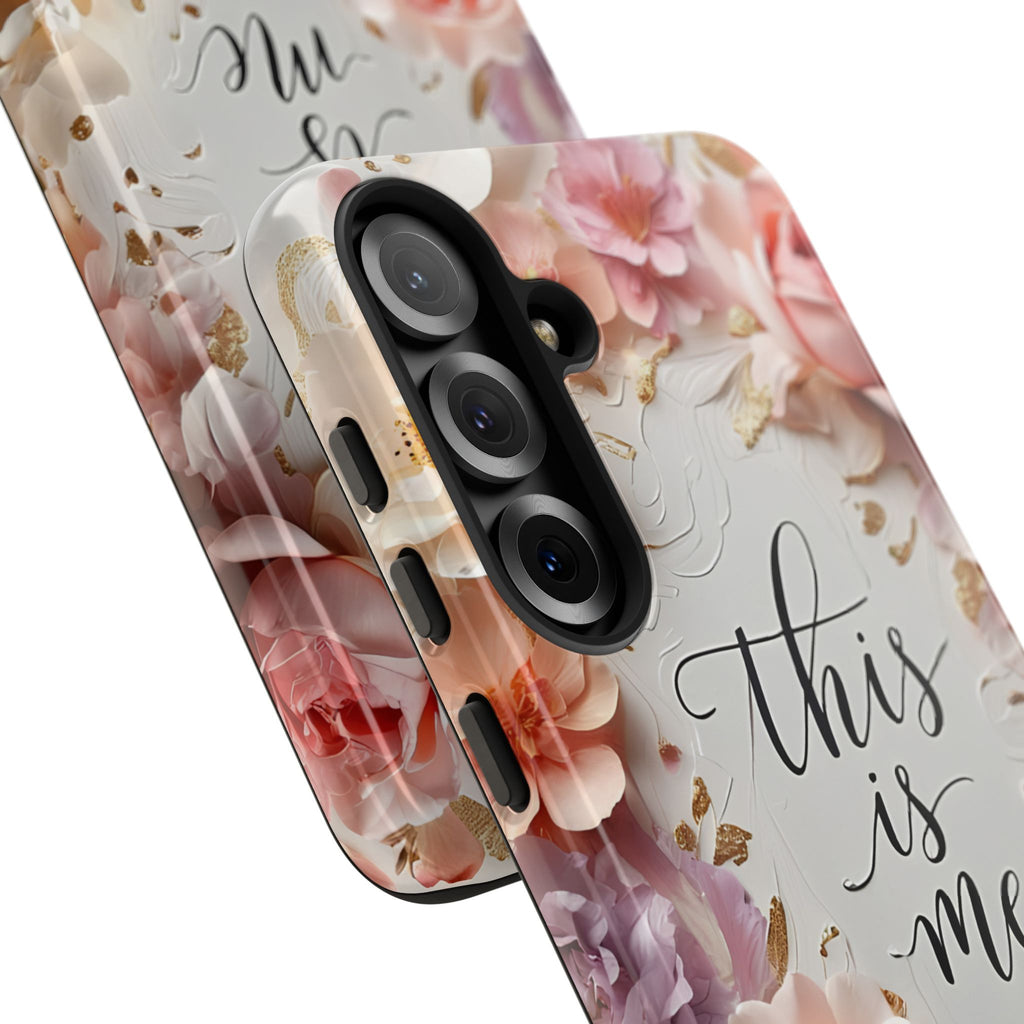 Floral "This Is Me" Tough Phone Case — Protective Floral iPhone Cover for Self-Expression, Gift for Her