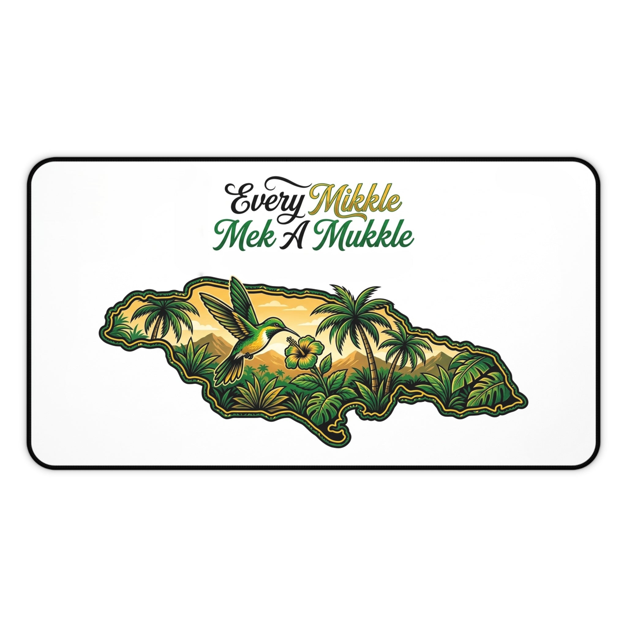 Jamaica Map Desk Mat — "Every Muckle Mek A Mukkle" Tropical Hummingbird Desk Mat