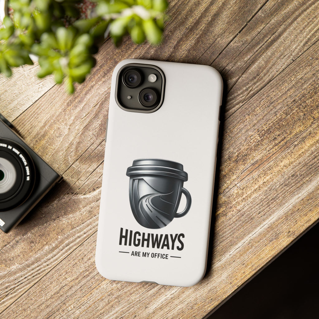 Hard Shell Phone Case — “Highways Are My Office” Travel Coffee Design
