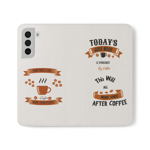 Coffee Lover Flip Phone Case — "Today's Good Mood Is Sponsored by Coffee" Wallet
