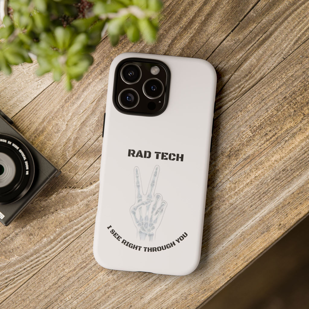 Rad Tech Phone Case — Skeleton Hand "I See Right Through You" X-ray Technician Gift
