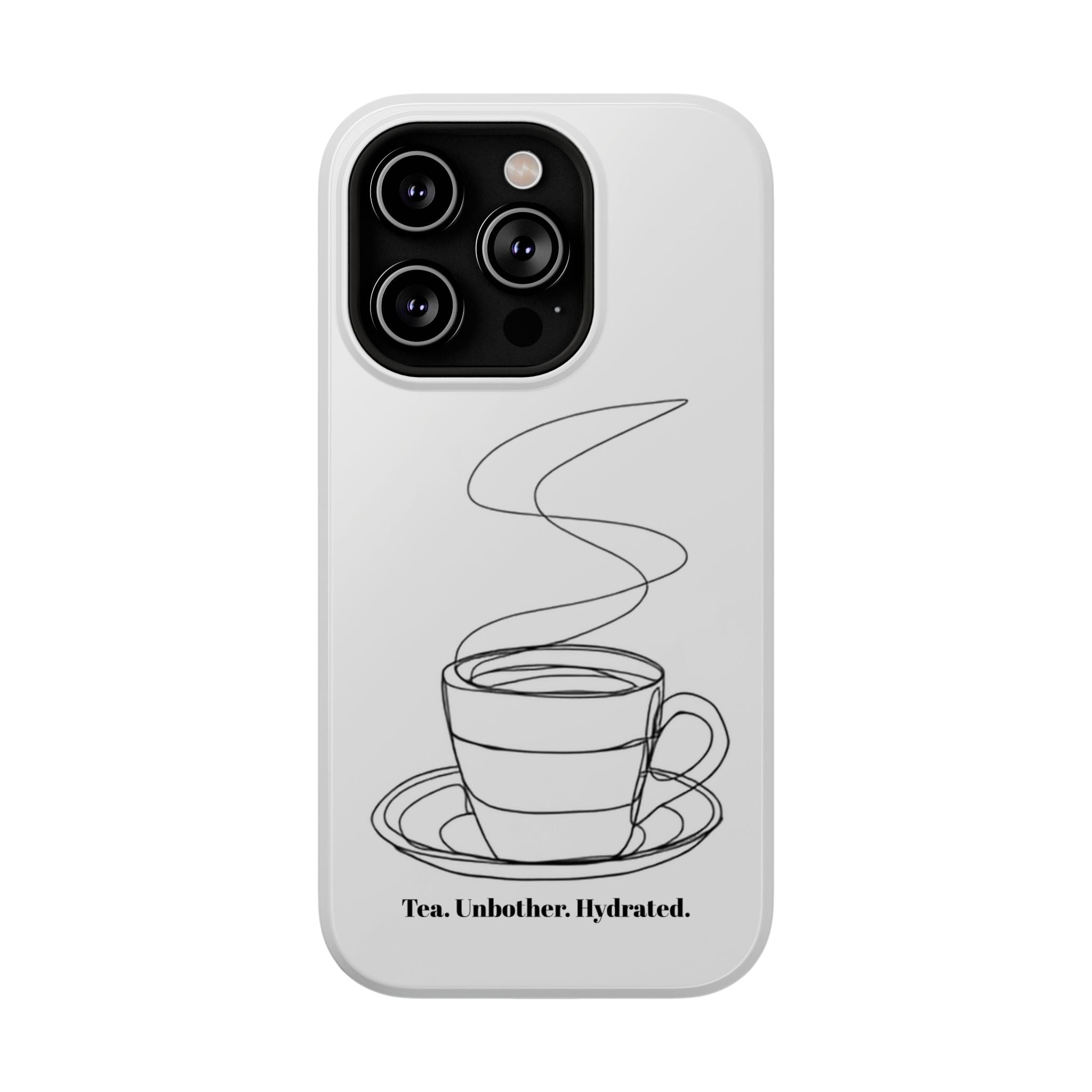 Tea Unbothered Hydrated Phone Case — Impact-Resistant