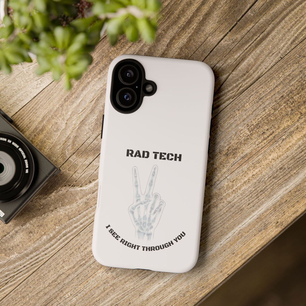 Rad Tech Phone Case — Skeleton Hand "I See Right Through You" X-ray Technician Gift