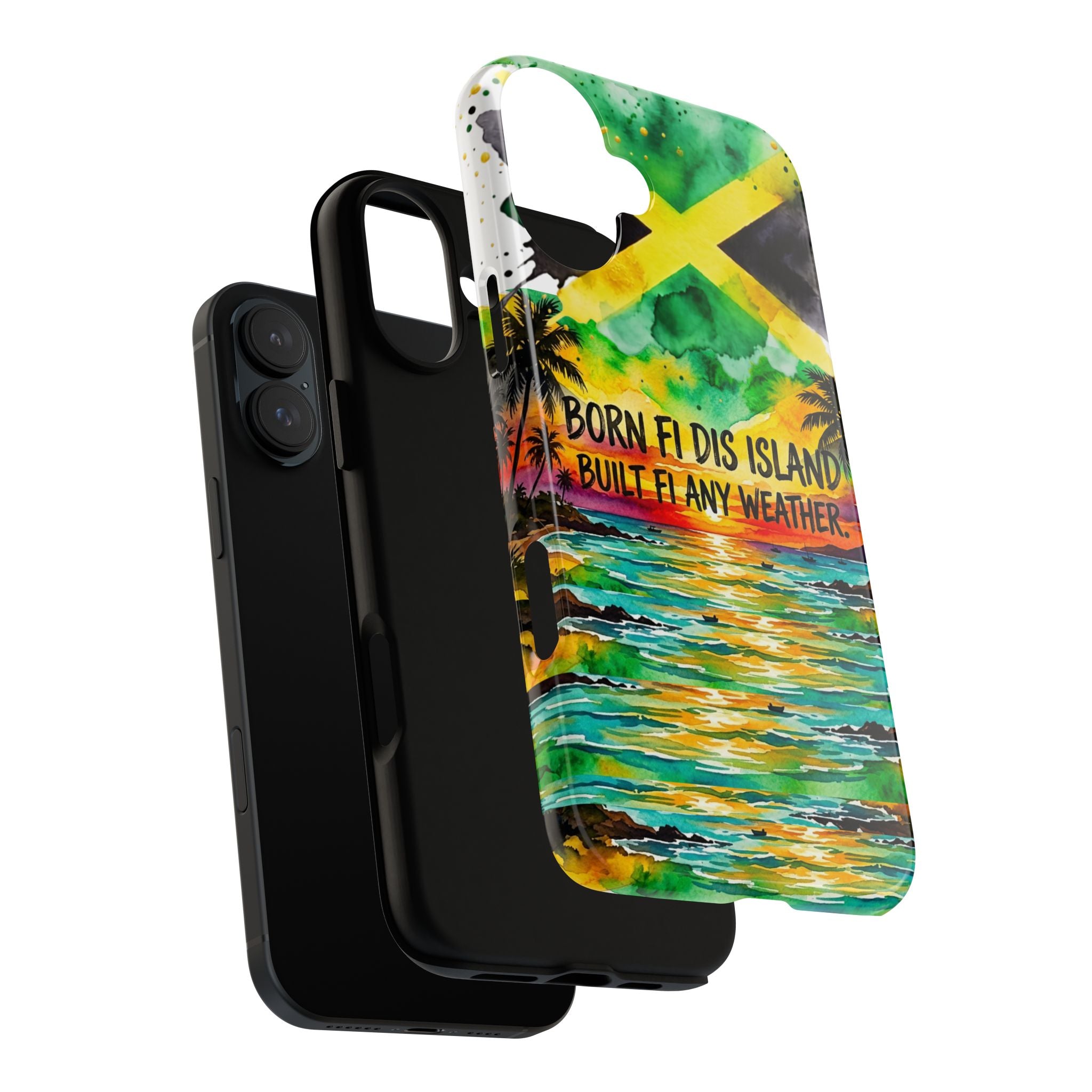Phone Case — "Born Fi Dis Island, Built Fi Any Weather" Tropical Beach Protective Case