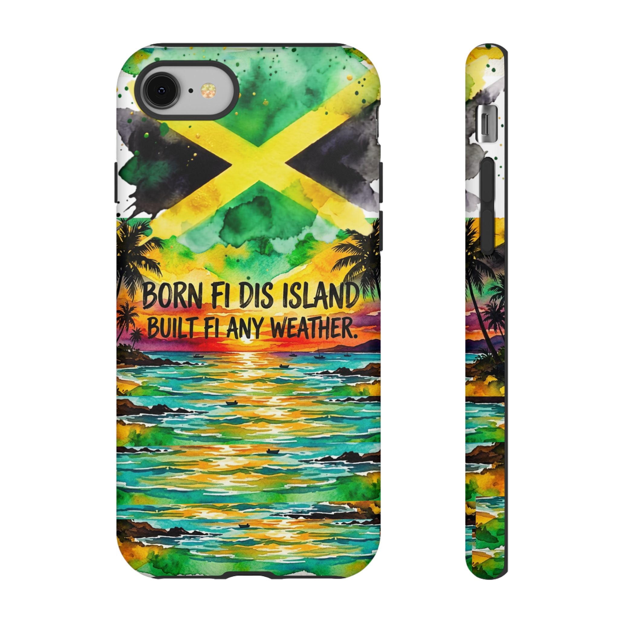 Phone Case — "Born Fi Dis Island, Built Fi Any Weather" Tropical Beach Protective Case