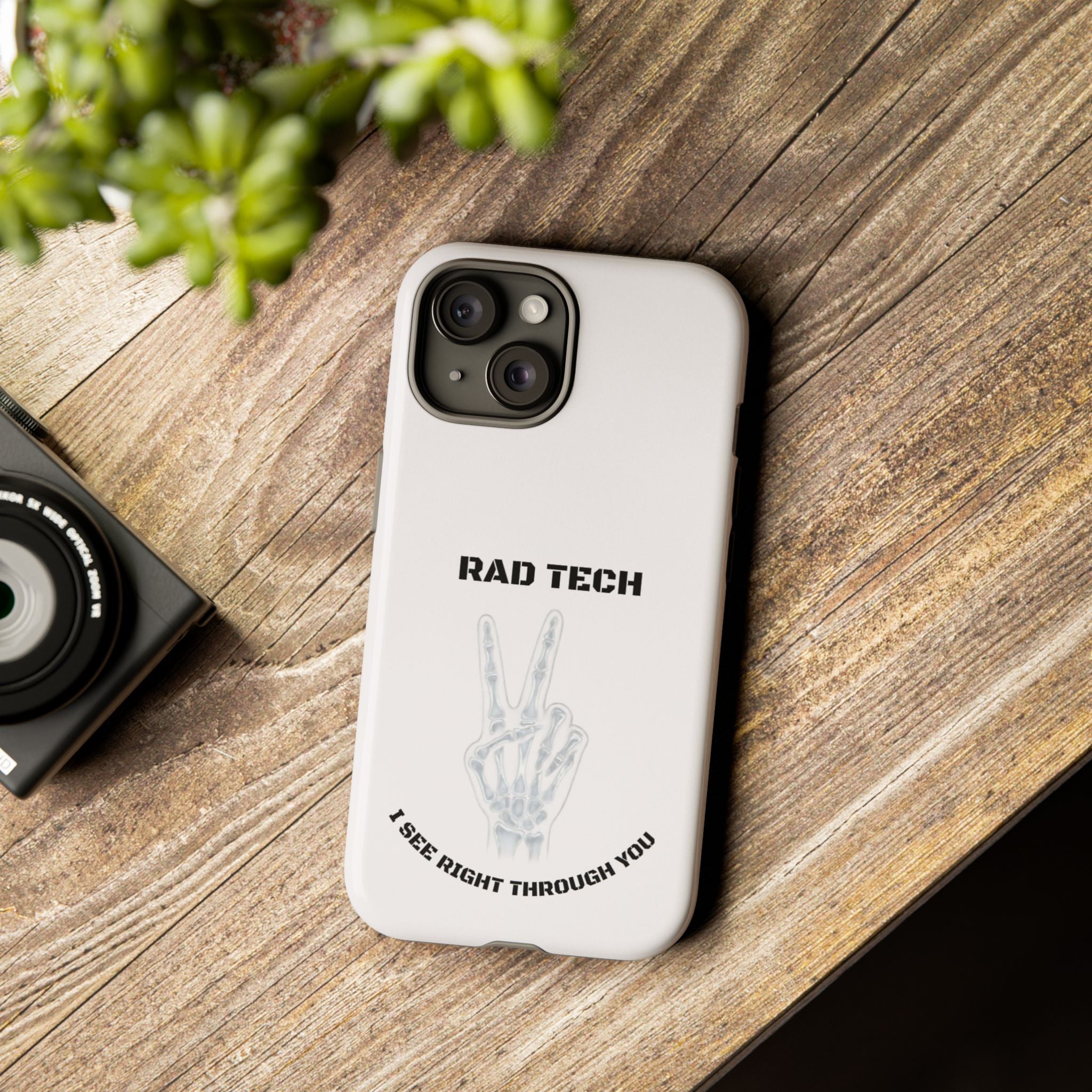 Rad Tech Phone Case — Skeleton Hand "I See Right Through You" X-ray Technician Gift