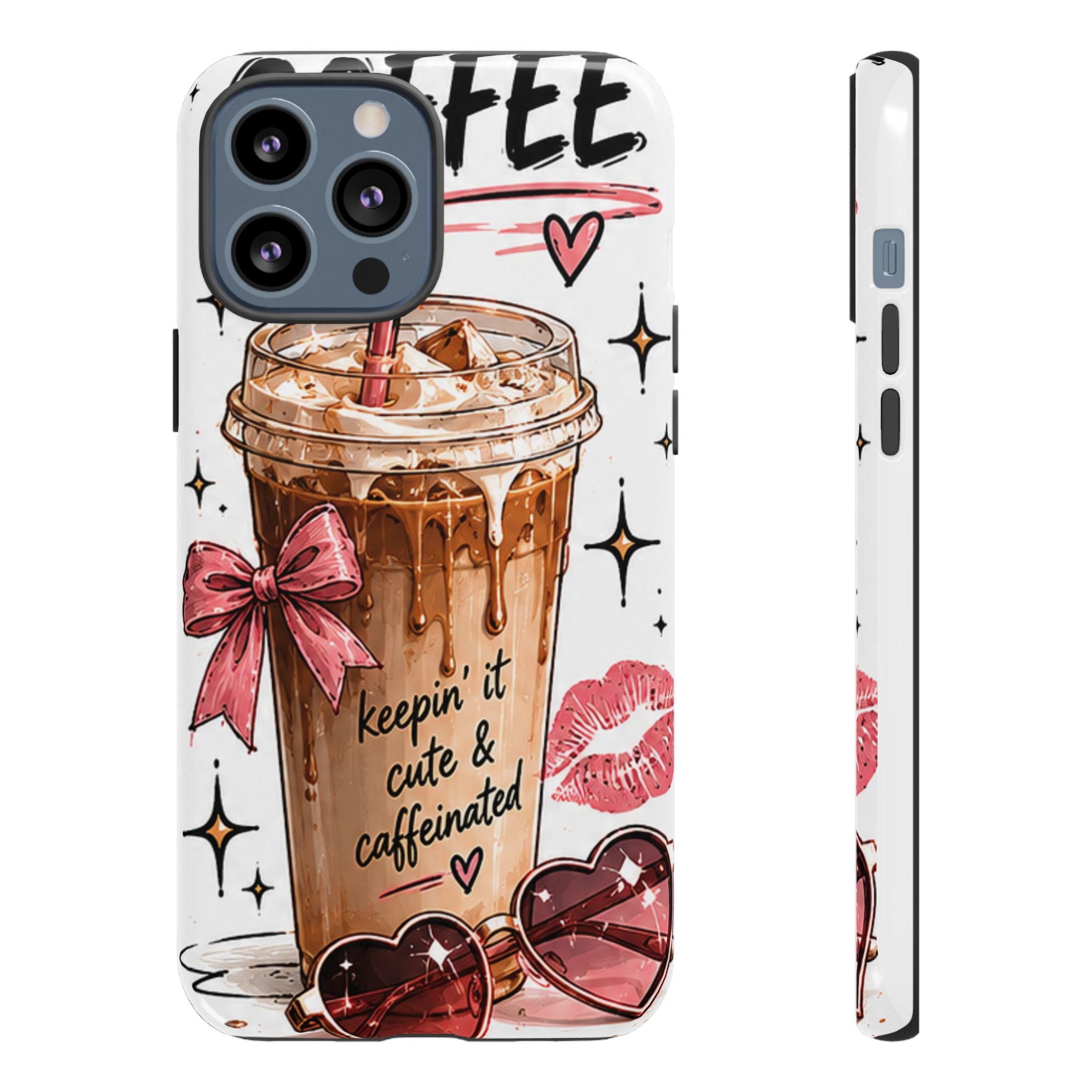 Phone Case — "Keepin' It Cute & Caffeinated" Iced Coffee Design