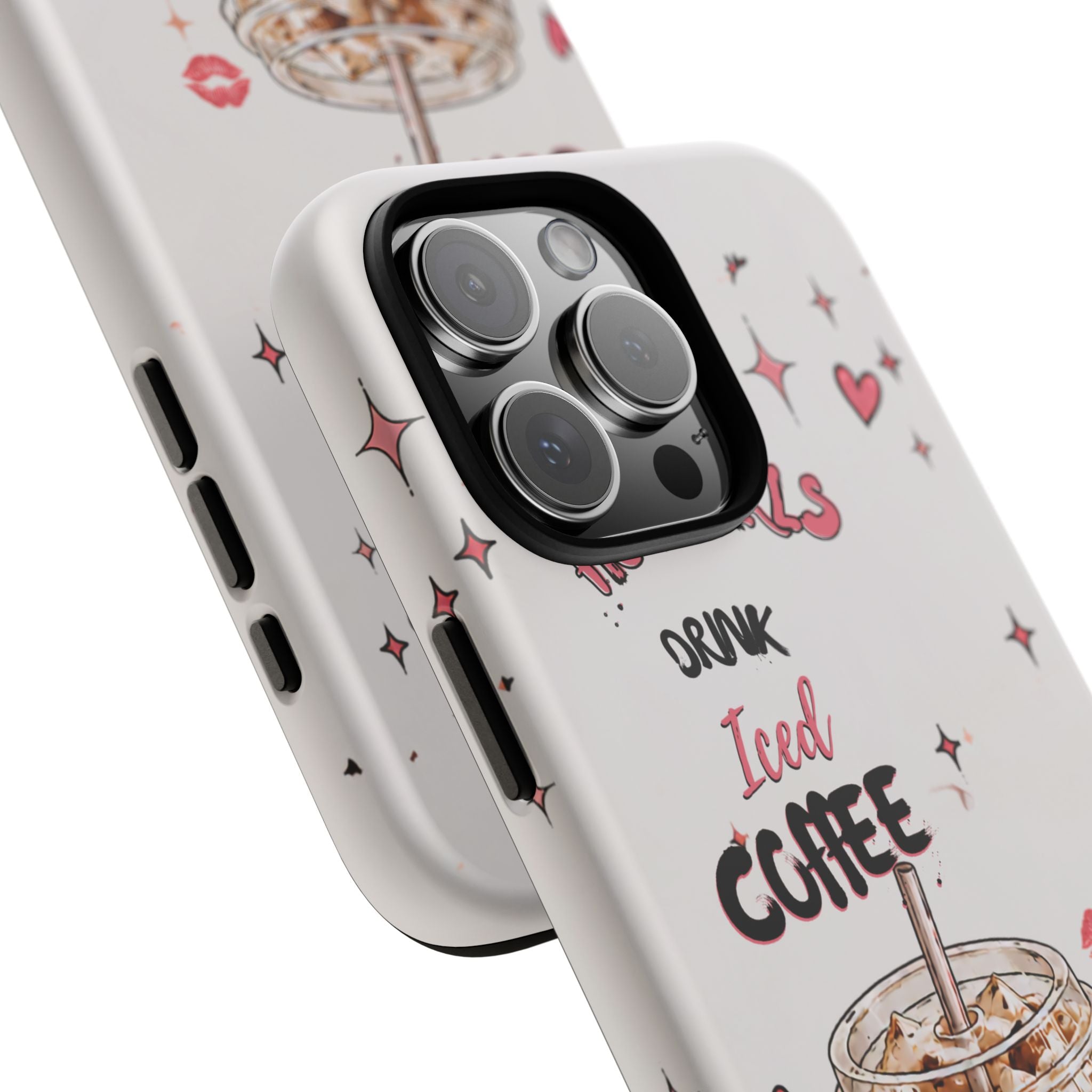 Iced Coffee Phone Case — "Hot Girls Drink Iced Coffee" Cute Girly Protective Case