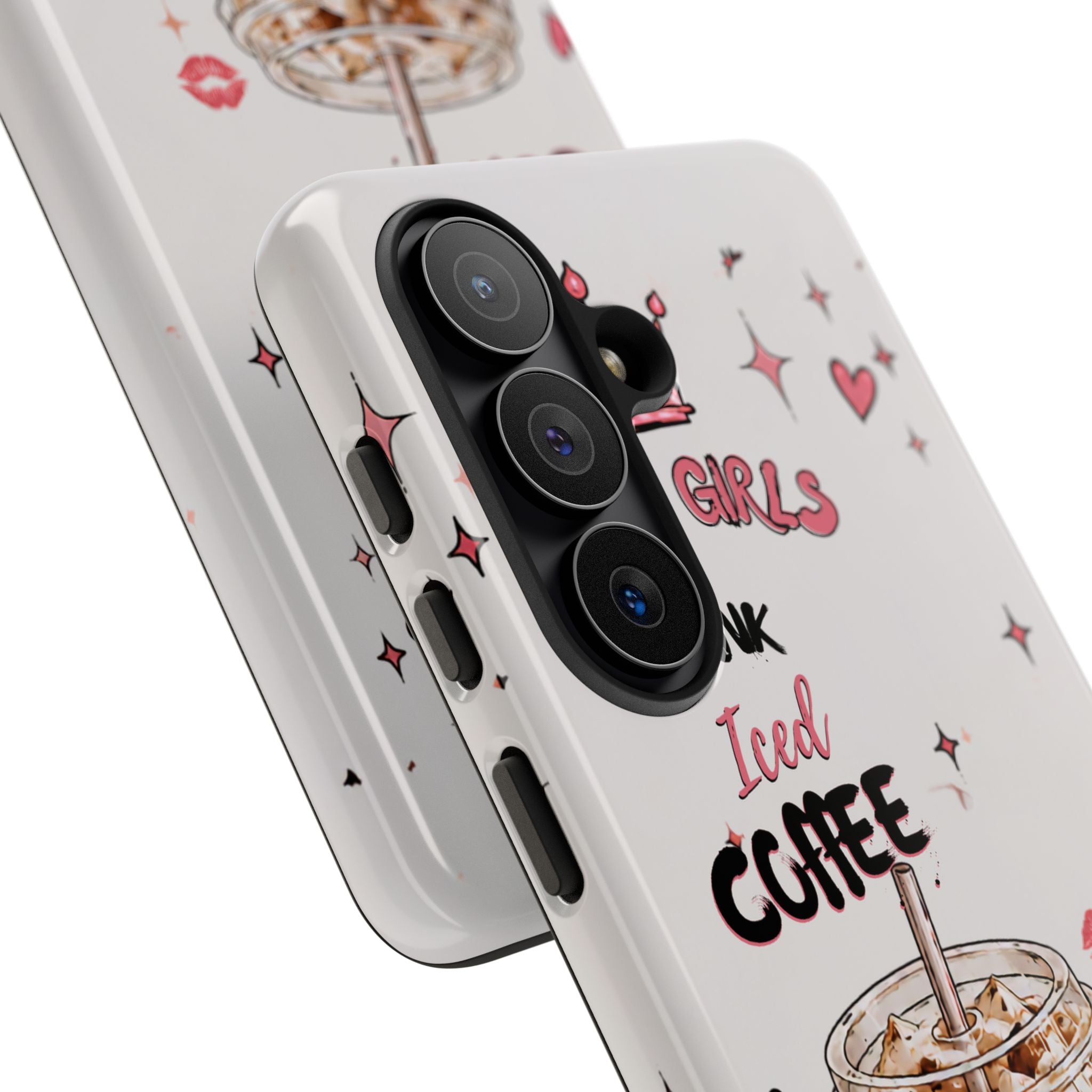 Iced Coffee Phone Case — "Hot Girls Drink Iced Coffee" Cute Girly Protective Case