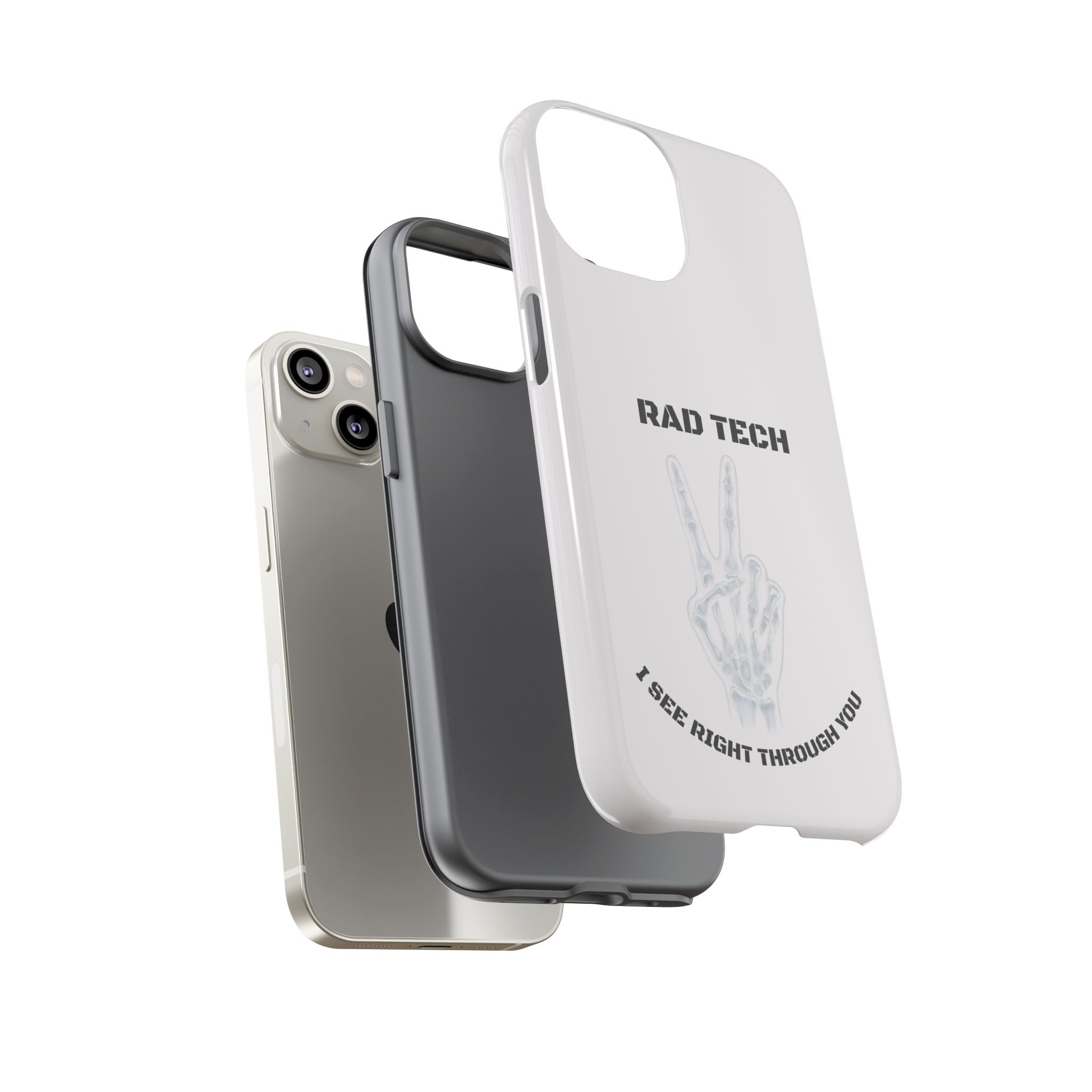 Rad Tech Phone Case — Skeleton Hand "I See Right Through You" X-ray Technician Gift