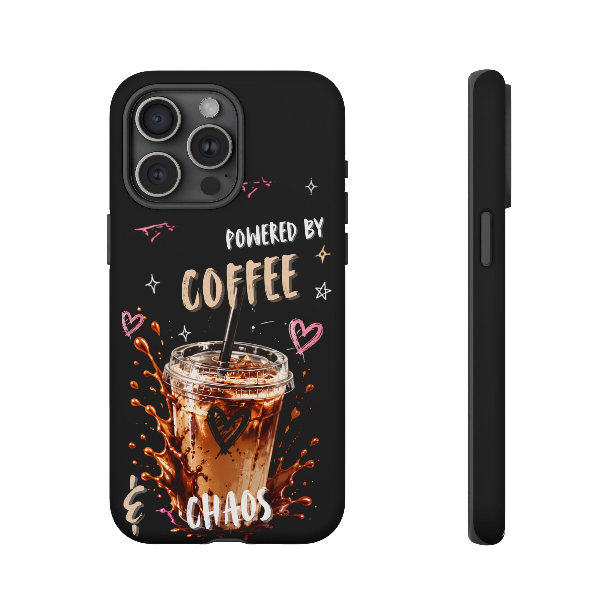 Phone Case — "Powered by Coffee & Chaos" Iced Coffee Protective Cover