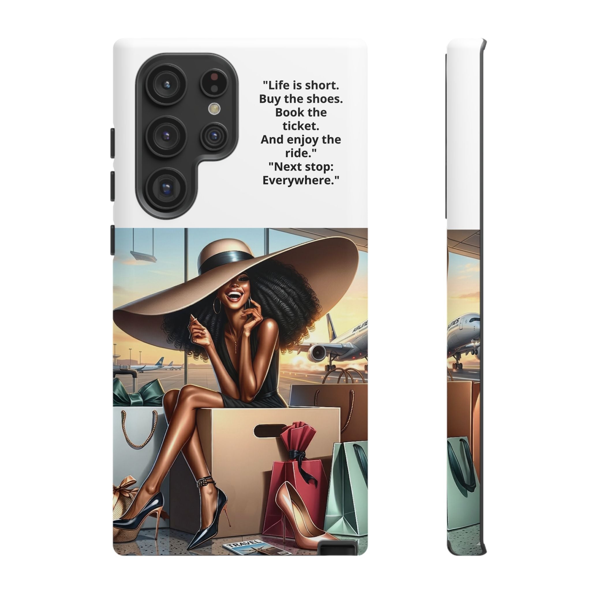 Phone Case - Inspirational Travel Woman Illustration ("Life is short. Buy the shoes…Next stop: Everywhere")