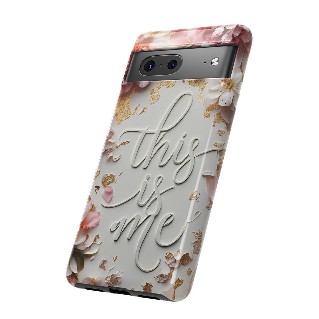 Phone Case — "This Is Me" Floral Tough Case