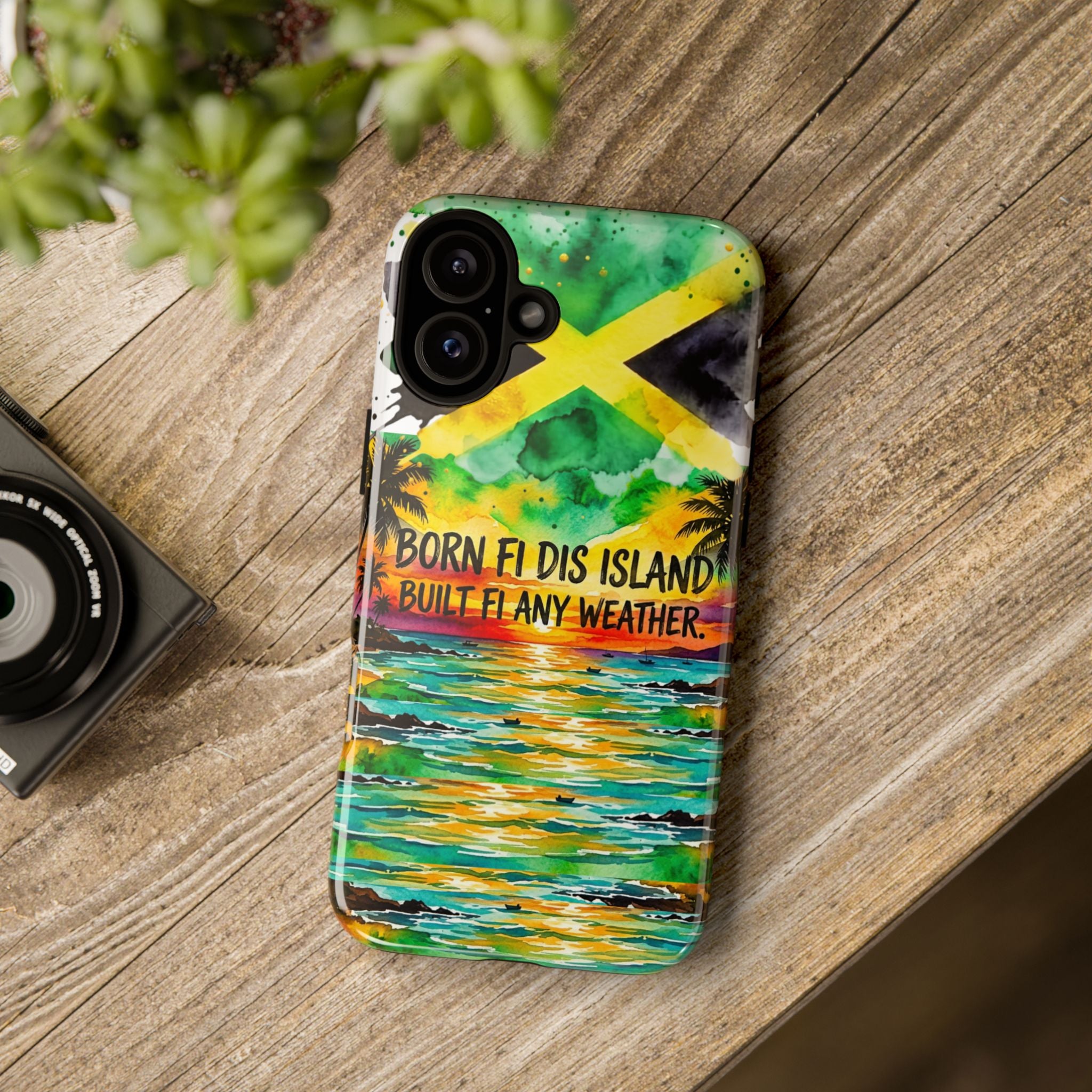 Phone Case — "Born Fi Dis Island, Built Fi Any Weather" Tropical Beach Protective Case