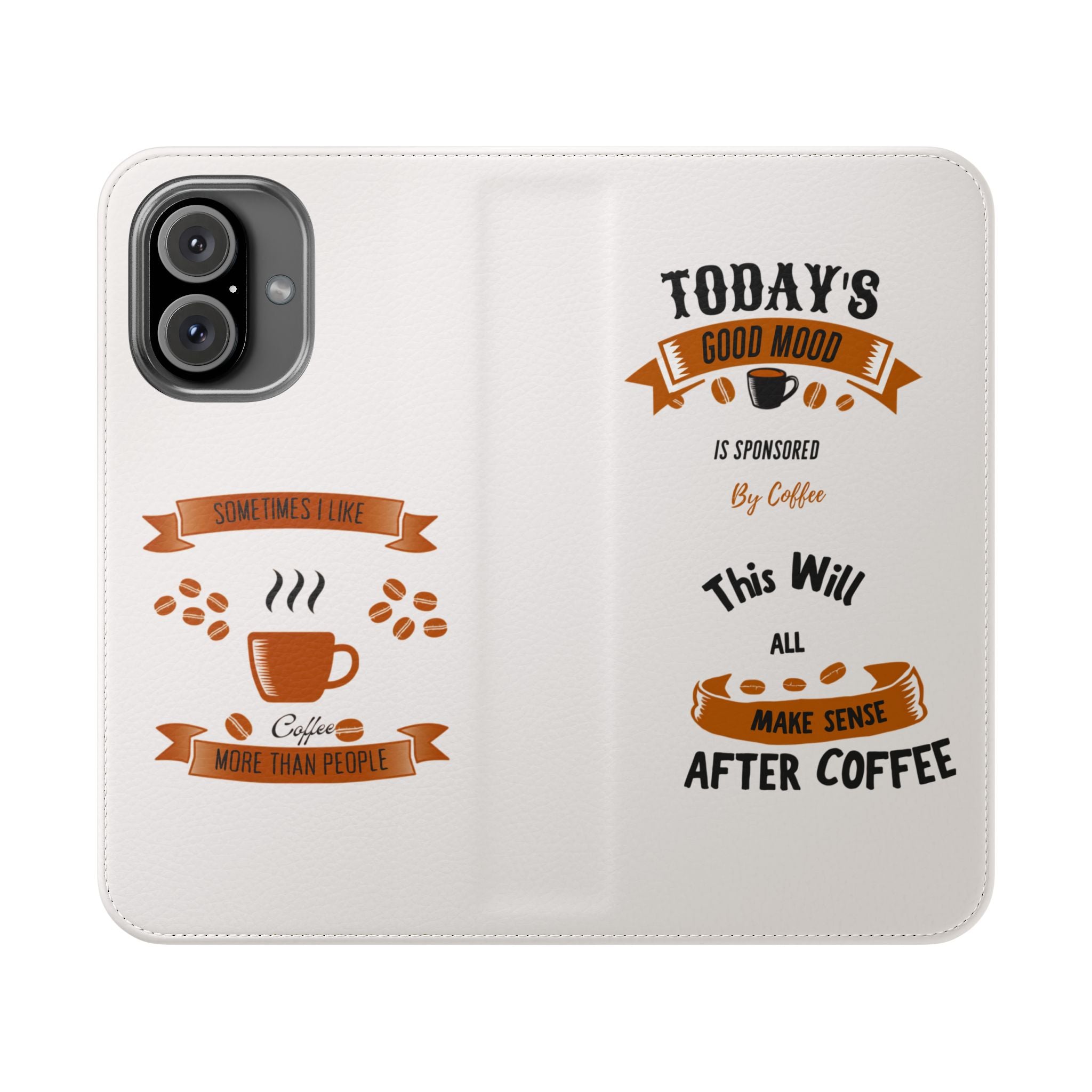 Coffee Lover Flip Phone Case — "Today's Good Mood Is Sponsored by Coffee" Wallet