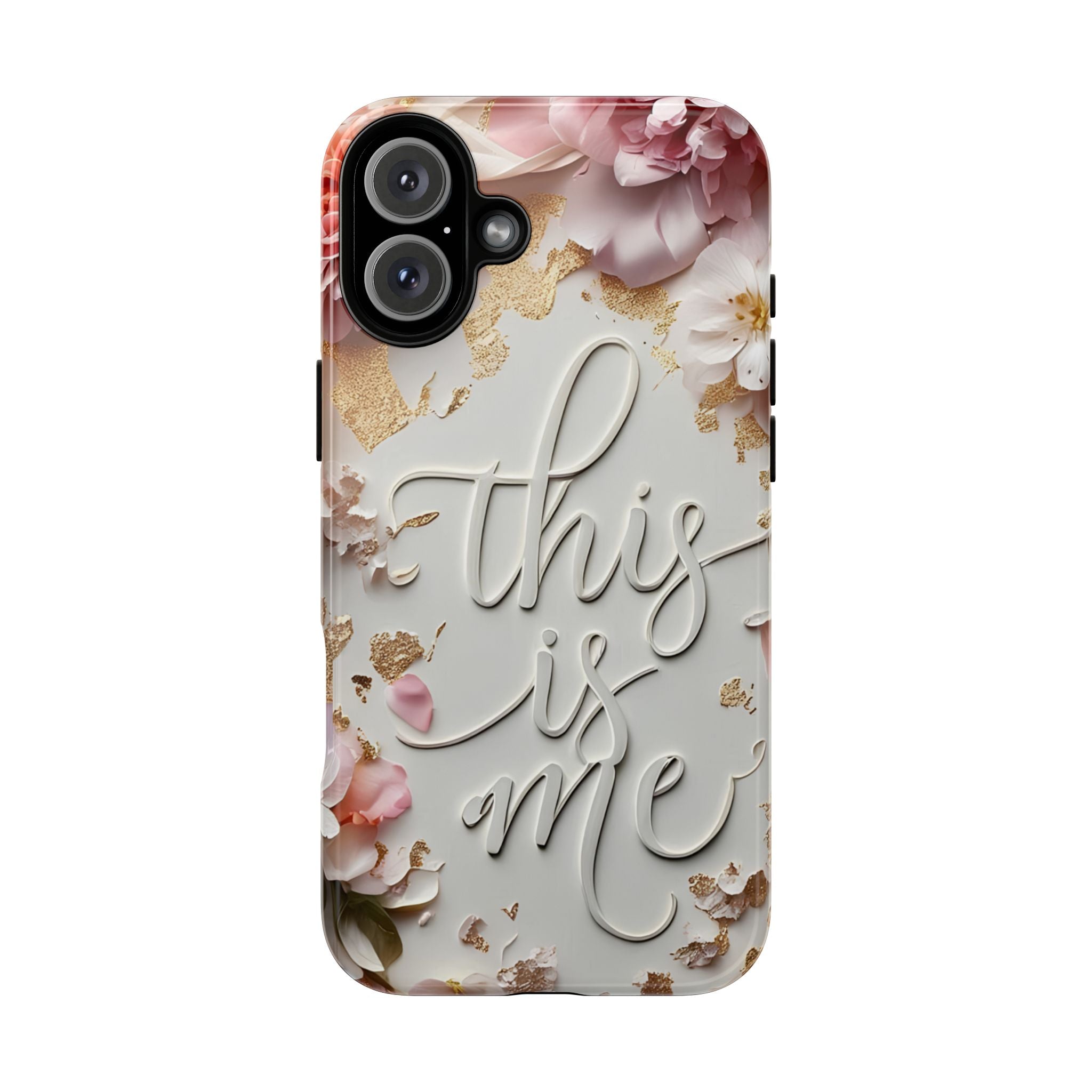 Phone Case — "This Is Me" Floral Tough Case