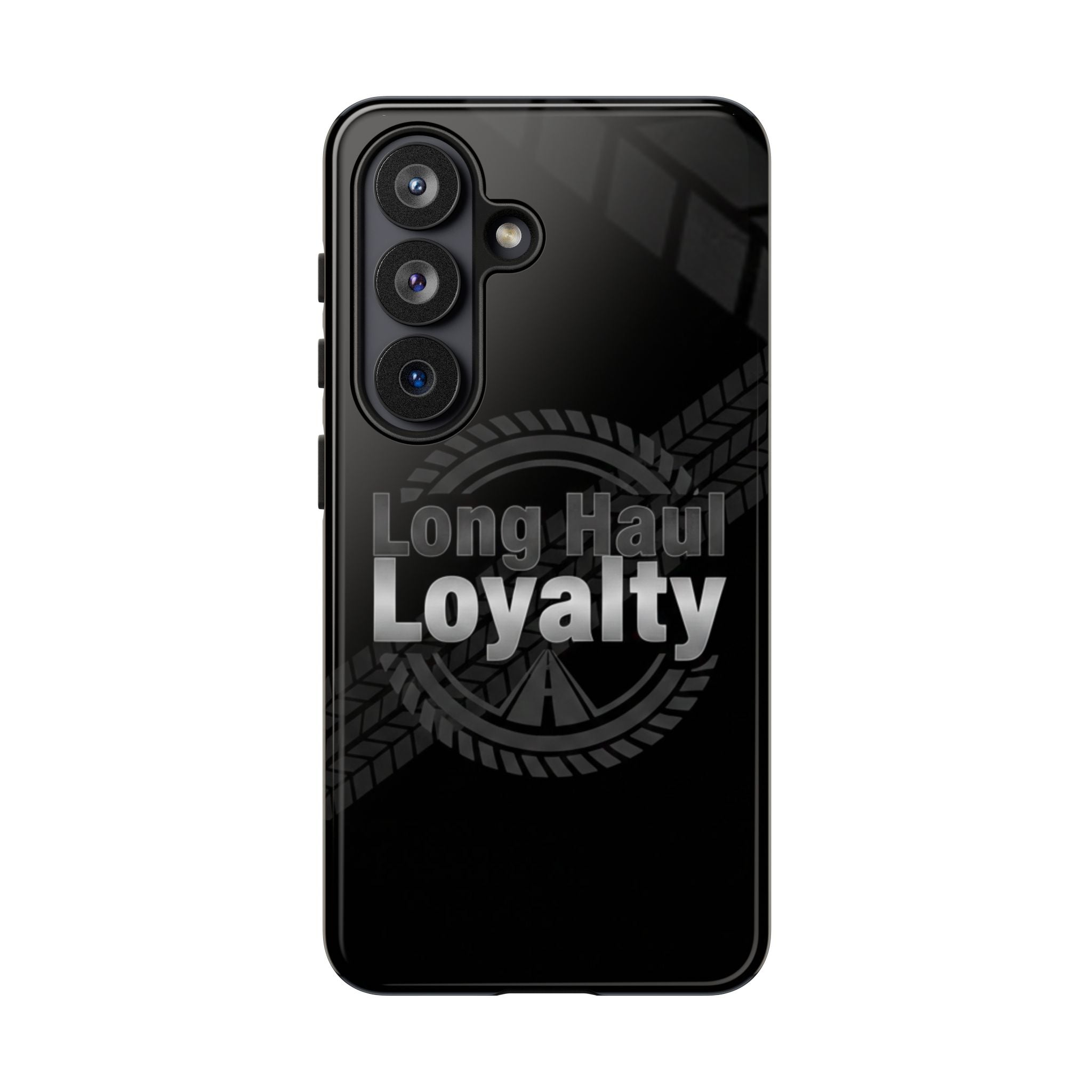 Phone Case — "Long Haul Loyalty" Tough Black Protective Cover