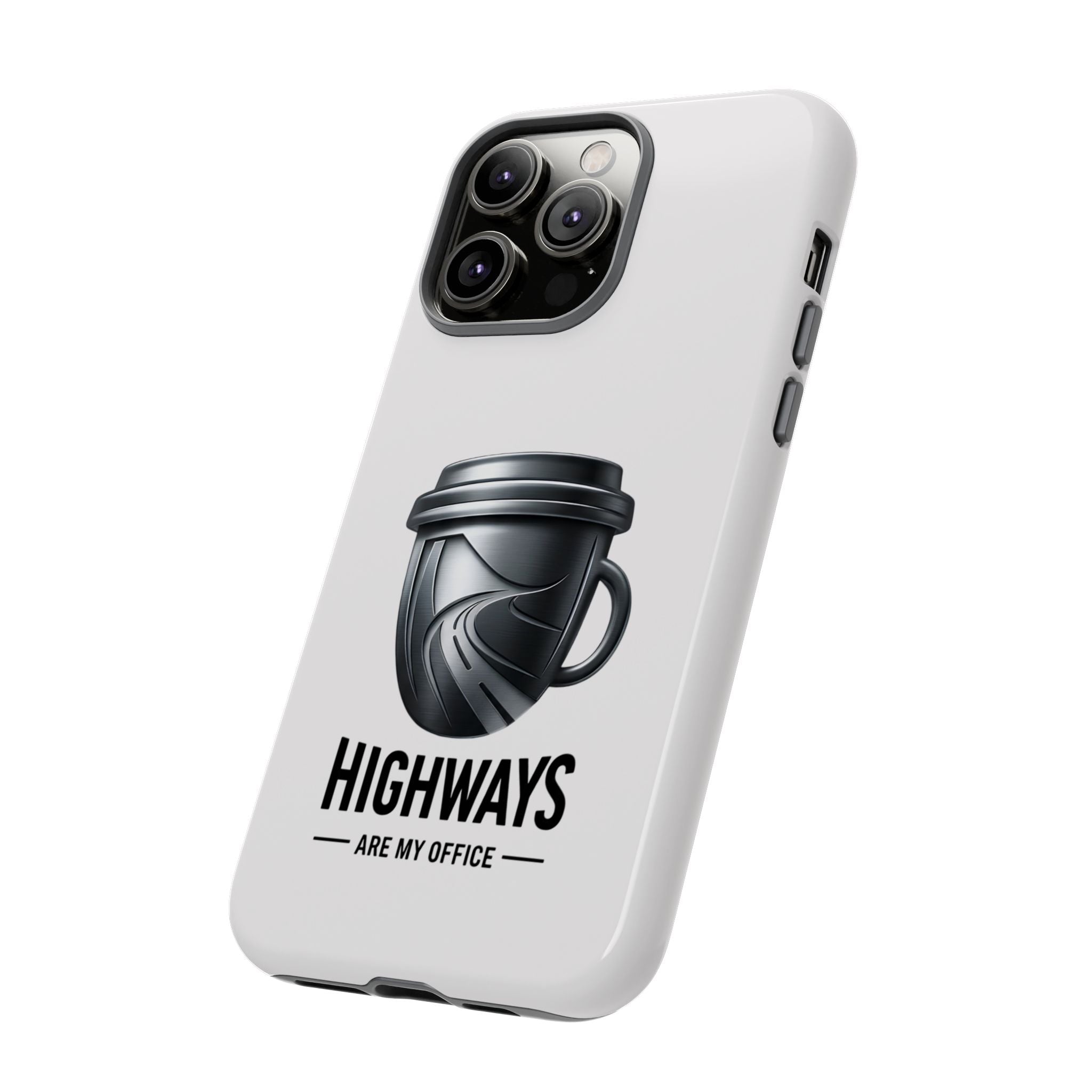 Hard Shell Phone Case — “Highways Are My Office” Travel Coffee Design