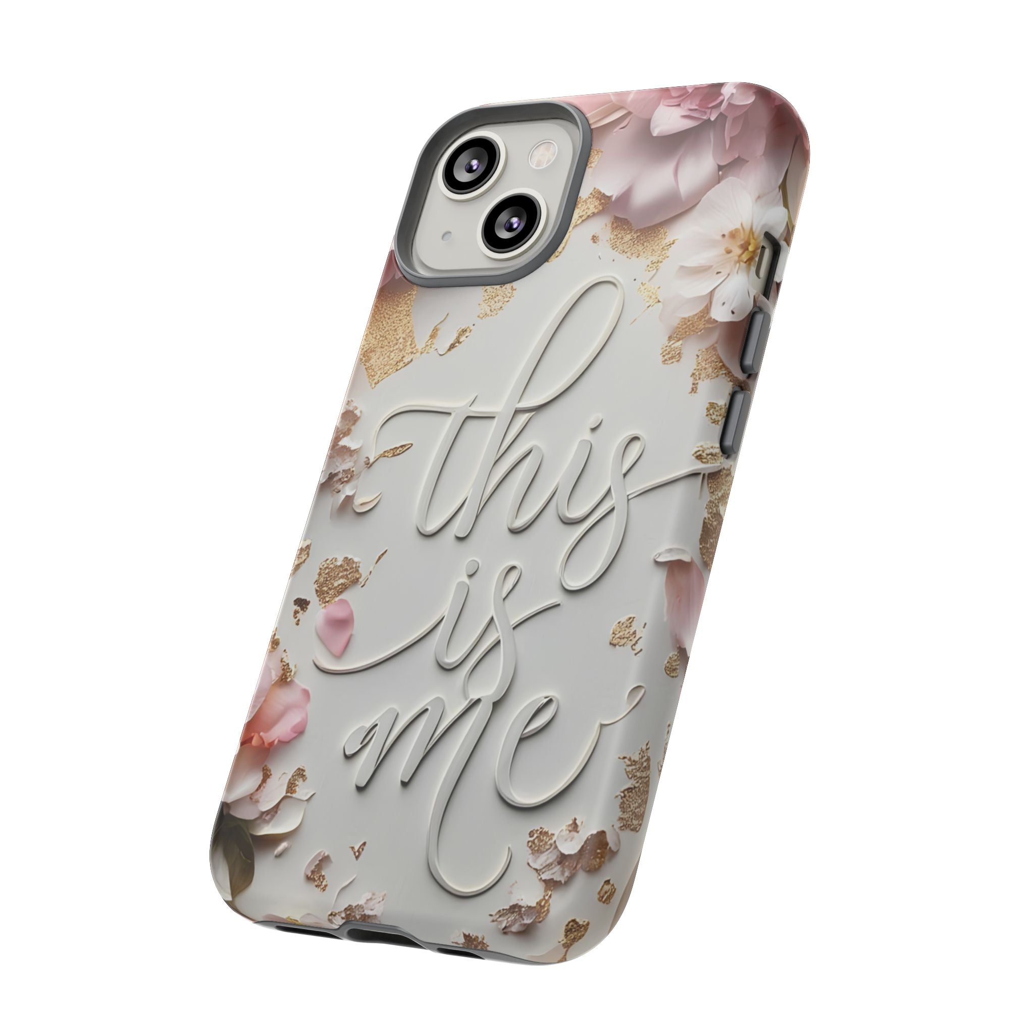 Phone Case — "This Is Me" Floral Tough Case
