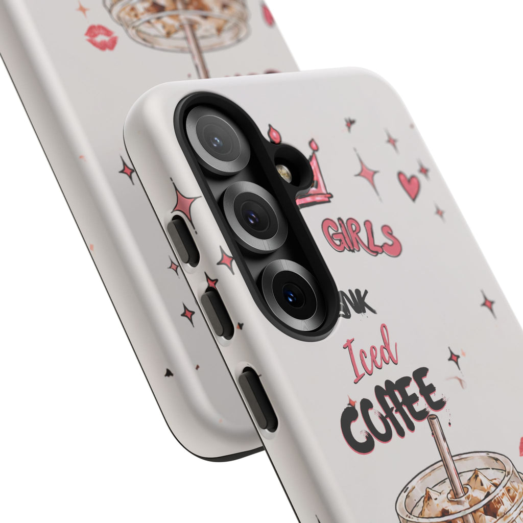 Iced Coffee Phone Case — "Hot Girls Drink Iced Coffee" Cute Girly Protective Case