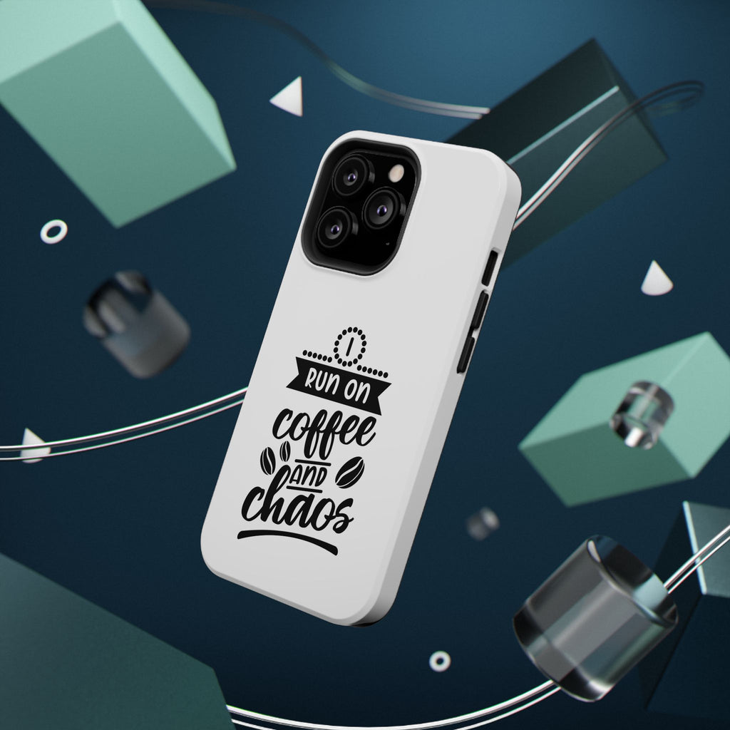 Phone Case — "Run on Coffee and Chaos" Impact-Resistant Protective Cover