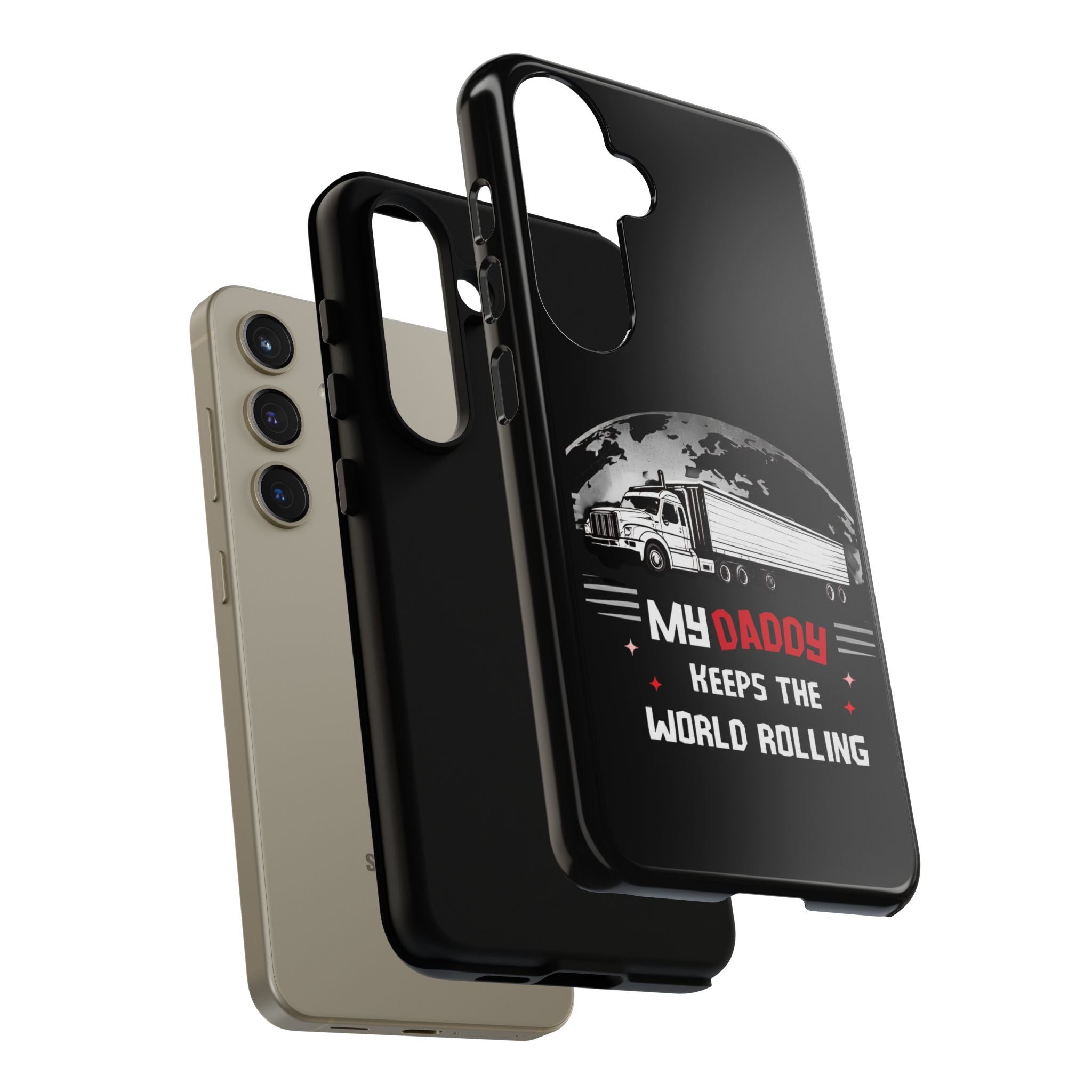 Truck Driver Phone Case - "My Daddy Keeps The World Rolling" Protective Cover