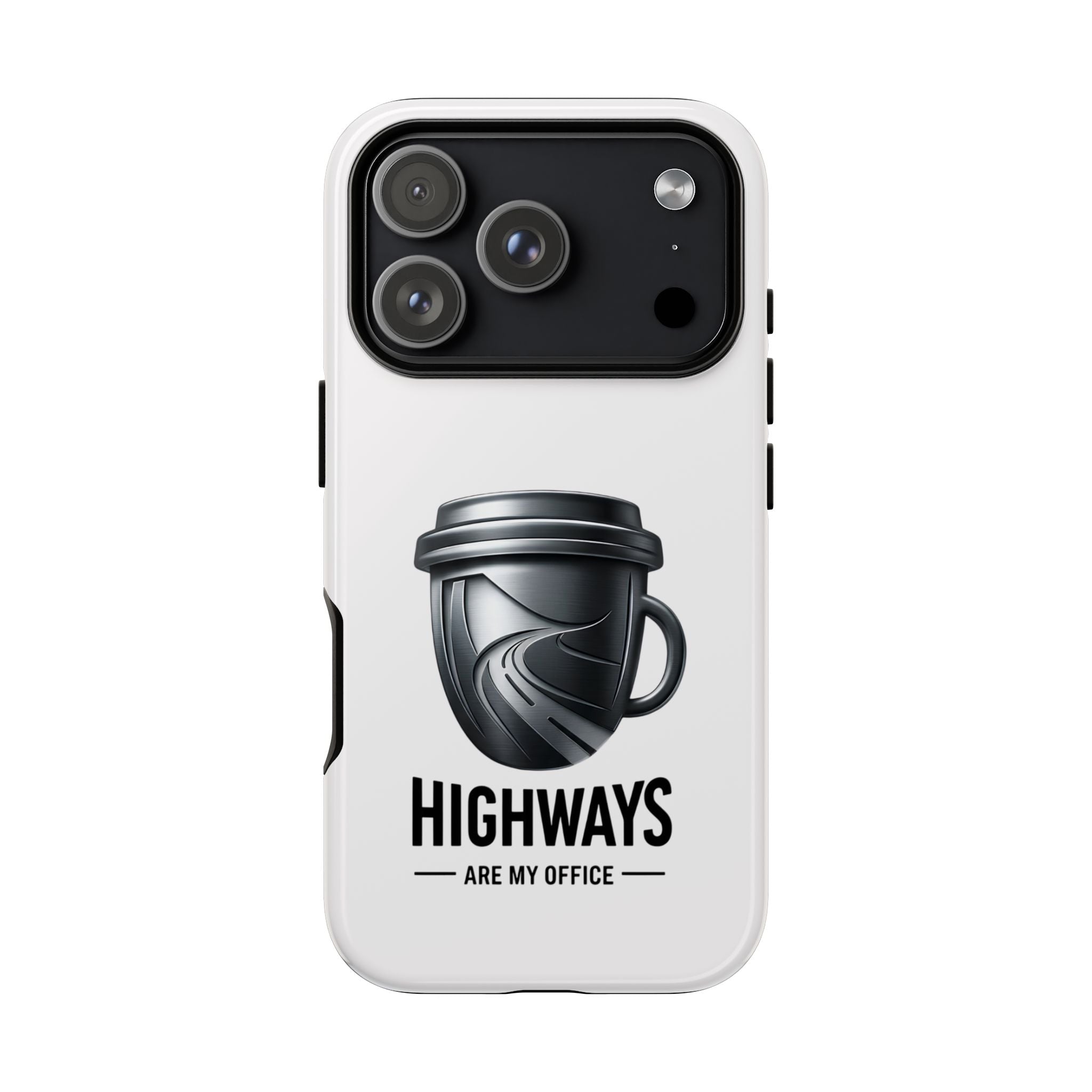 Hard Shell Phone Case — “Highways Are My Office” Travel Coffee Design