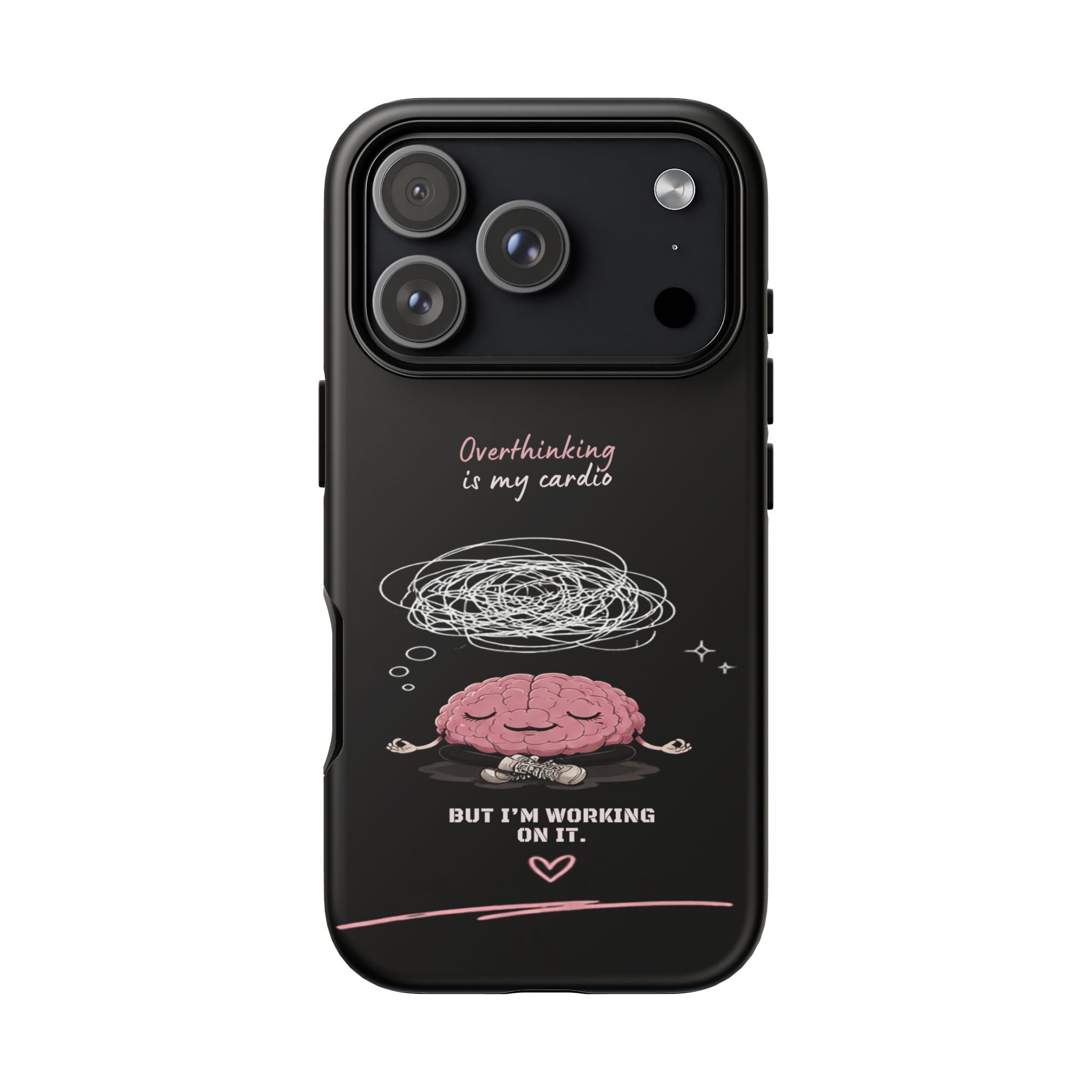 Phone Case — "Overthinking Is My Cardio" Cute Meditating Brain Protective Case