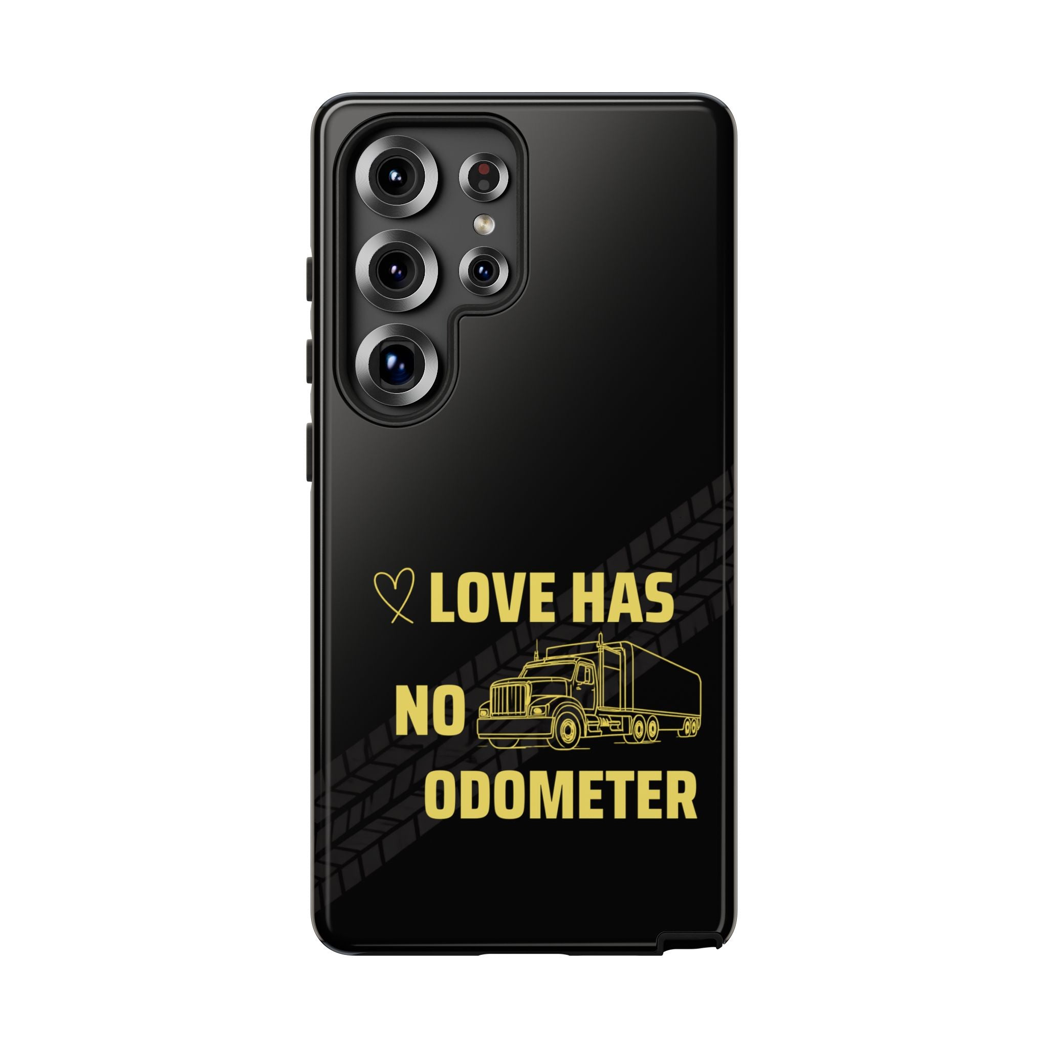 Love Has No Odometer Phone Case — Trucker Romance Protective Cover