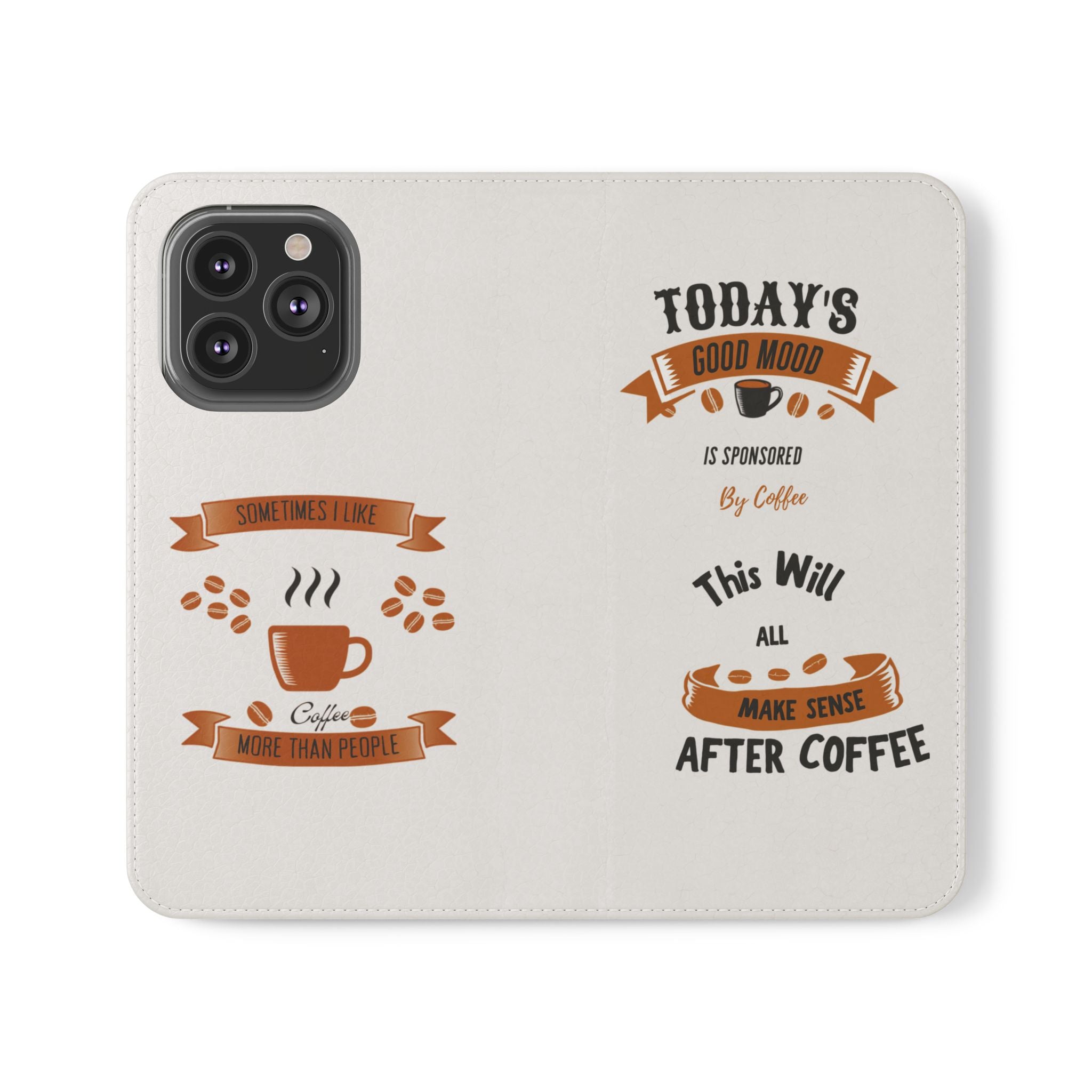 Coffee Lover Flip Phone Case — "Today's Good Mood Is Sponsored by Coffee" Wallet