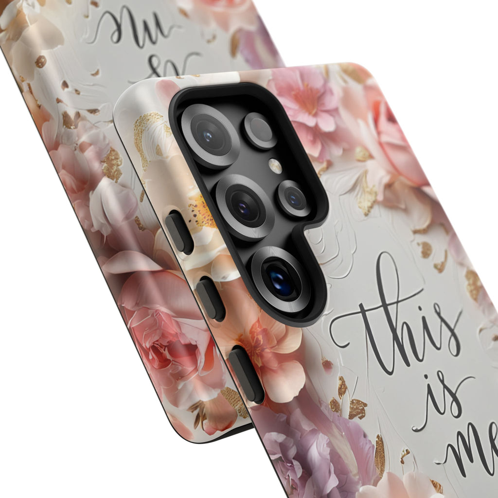 Floral "This Is Me" Tough Phone Case — Protective Floral iPhone Cover for Self-Expression, Gift for Her