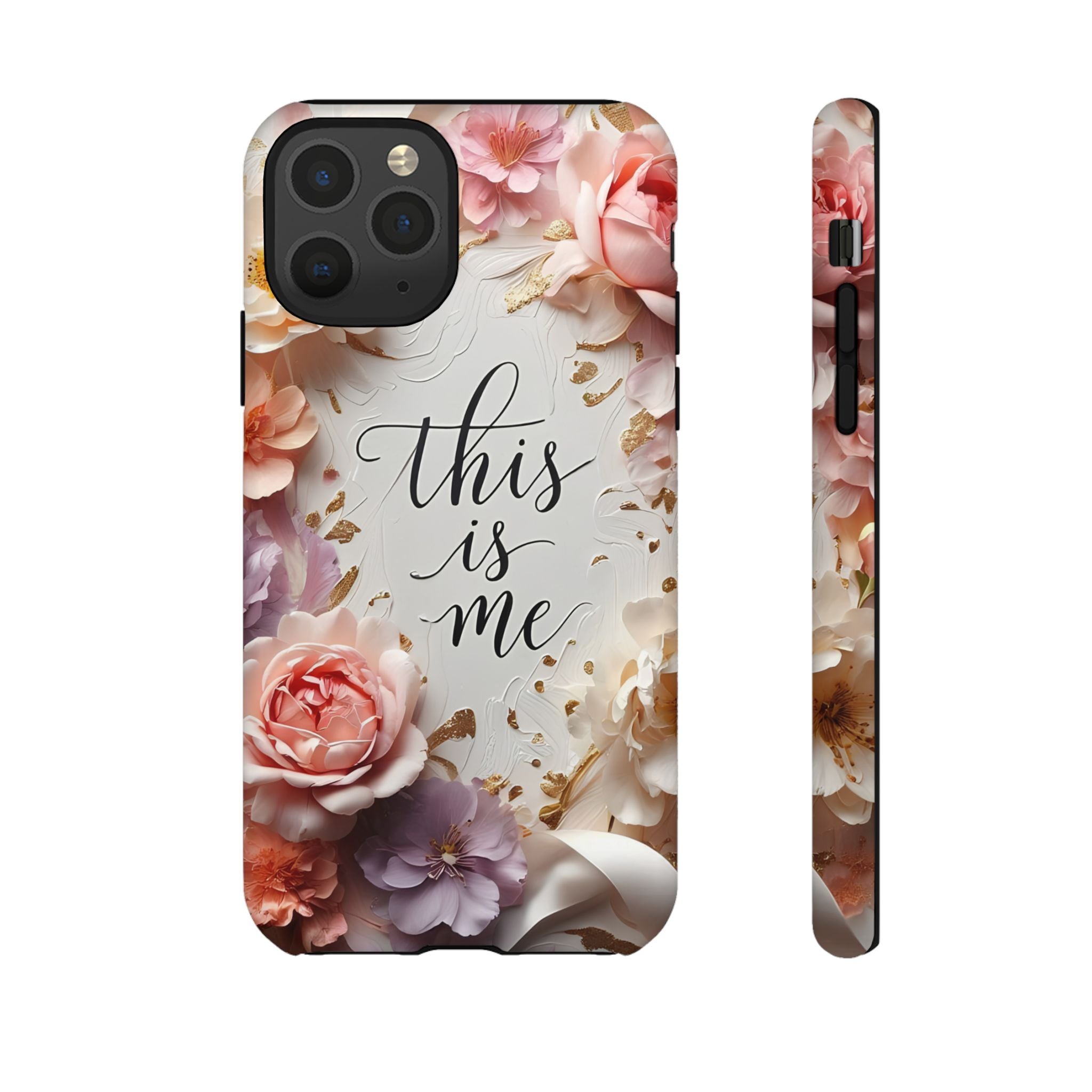 Floral "This Is Me" Tough Phone Case — Protective Floral iPhone Cover for Self-Expression, Gift for Her