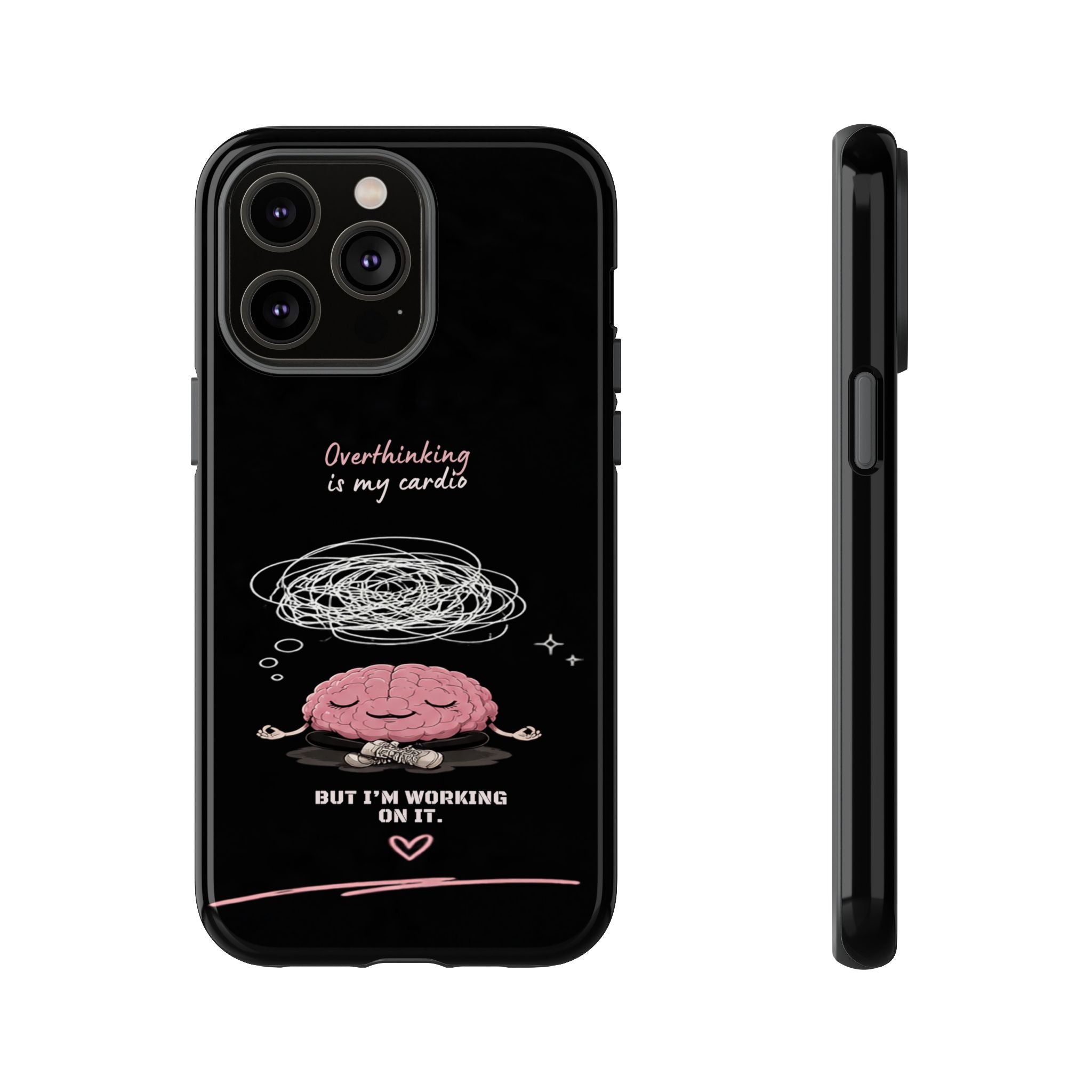 Phone Case — "Overthinking Is My Cardio" Cute Meditating Brain Protective Case