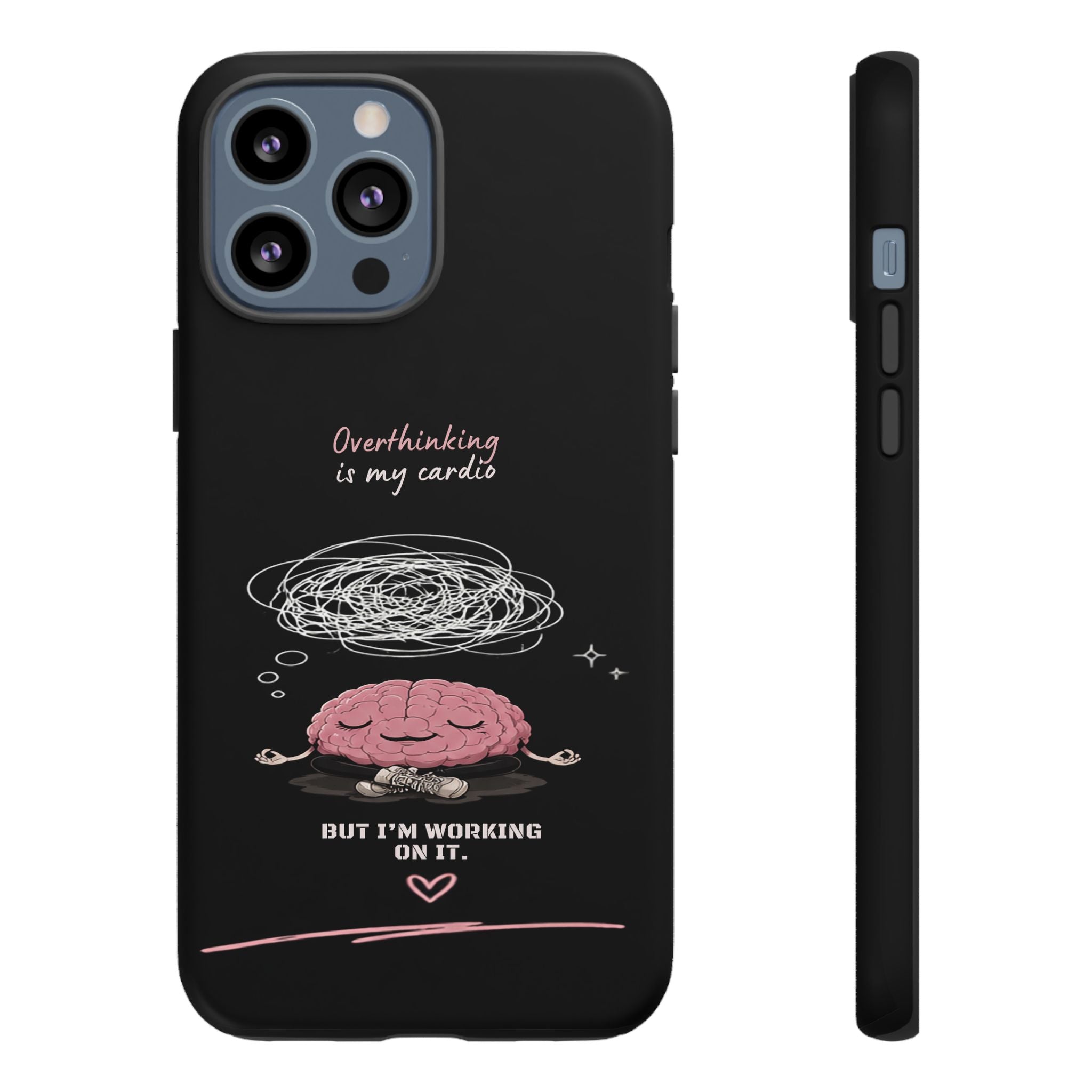 Phone Case — "Overthinking Is My Cardio" Cute Meditating Brain Protective Case