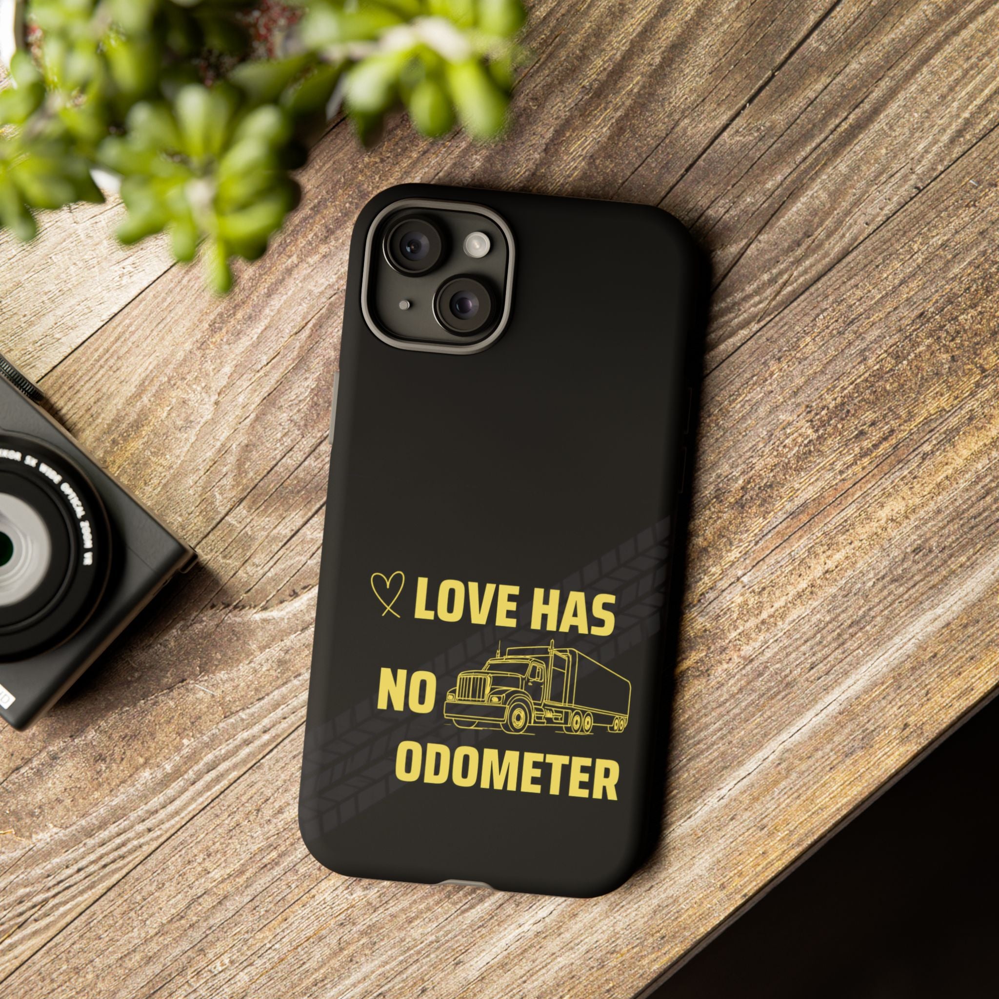 Love Has No Odometer Phone Case — Trucker Romance Protective Cover