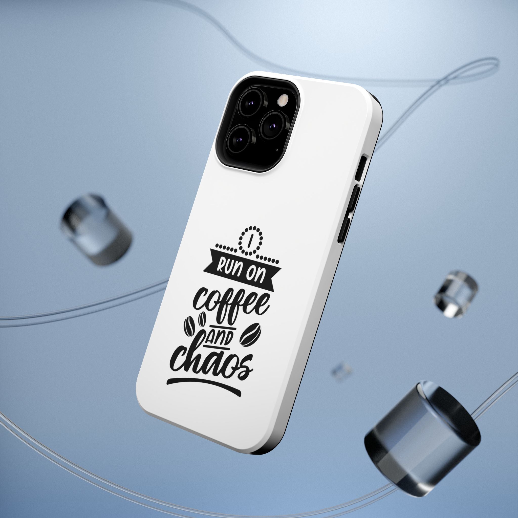 Phone Case — "Run on Coffee and Chaos" Impact-Resistant Protective Cover