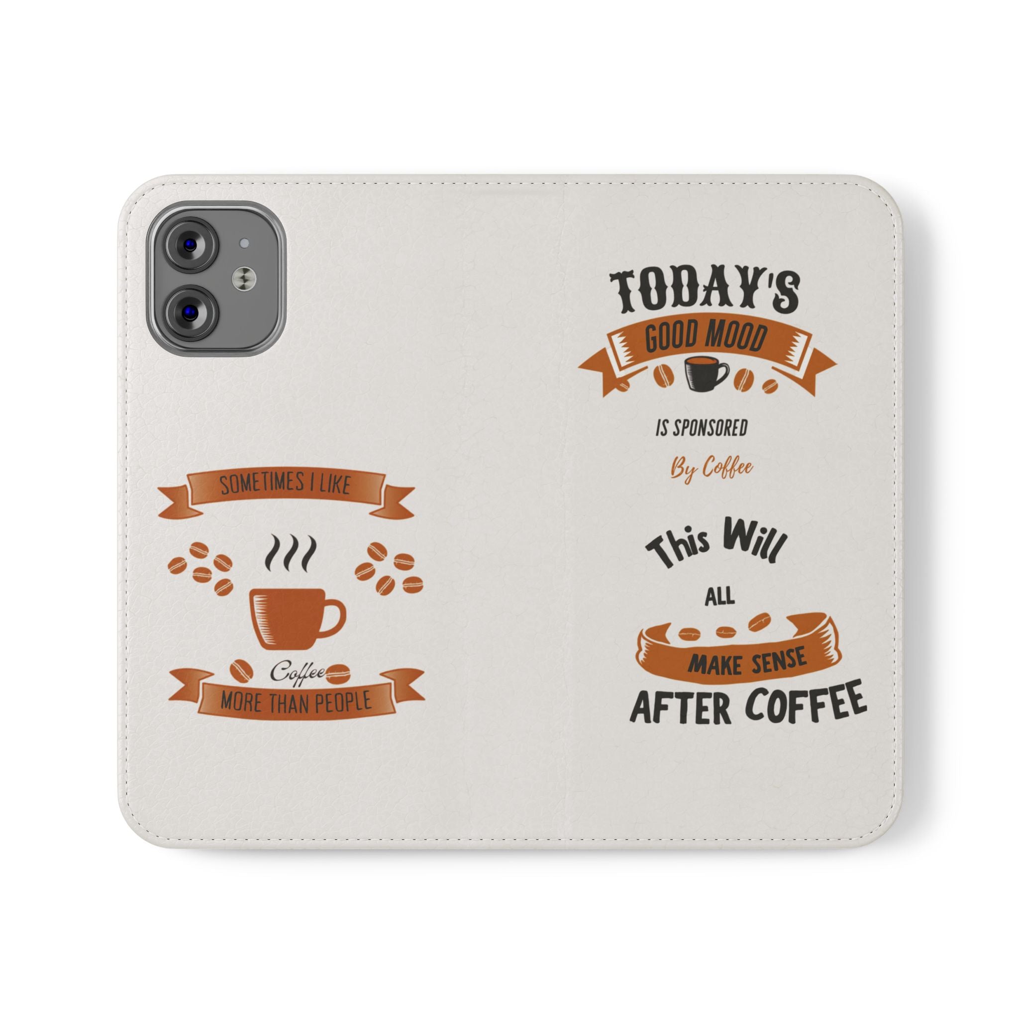 Coffee Lover Flip Phone Case — "Today's Good Mood Is Sponsored by Coffee" Wallet