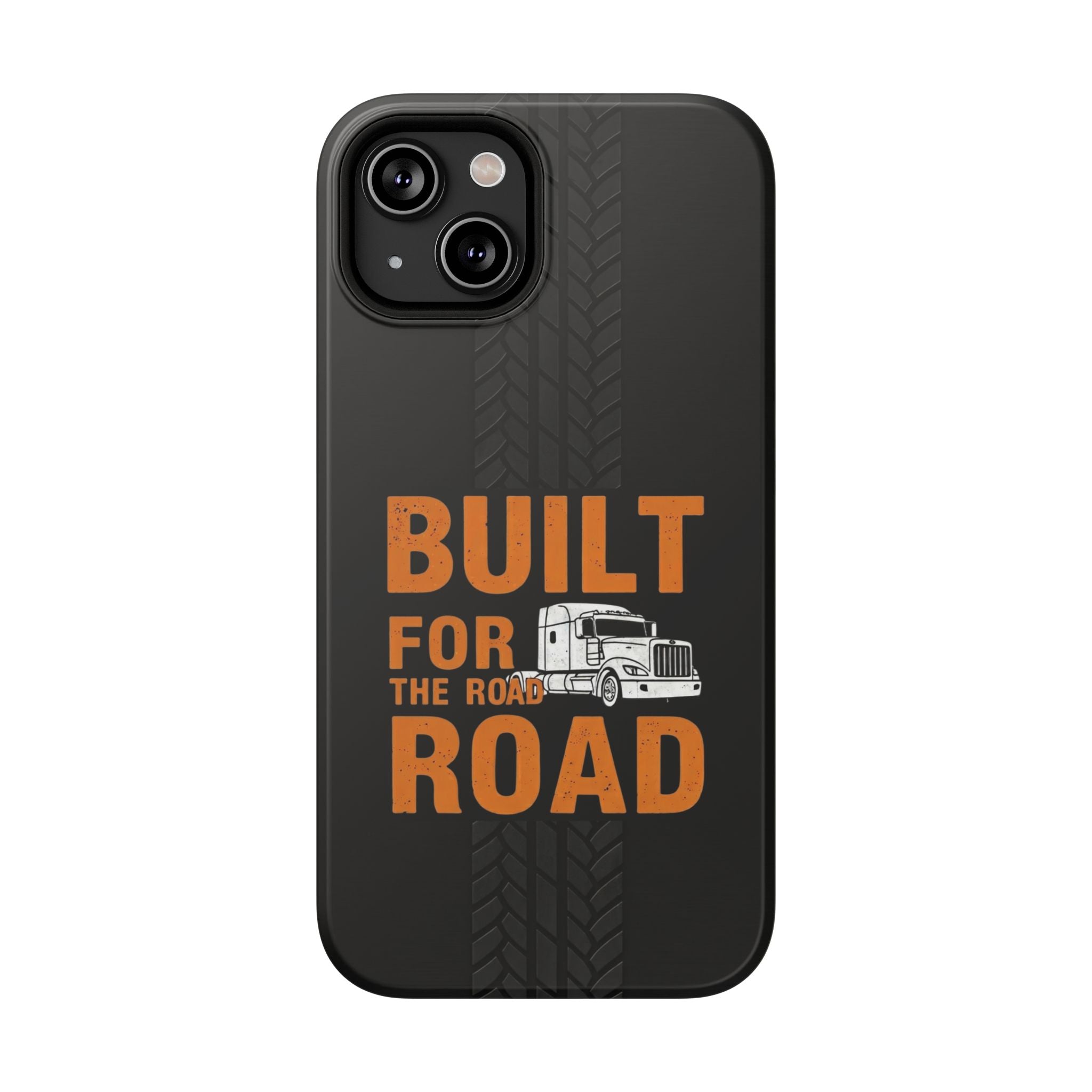 Phone Case — "Built for the Road" Truck Tire-Track Impact-Resistant Case